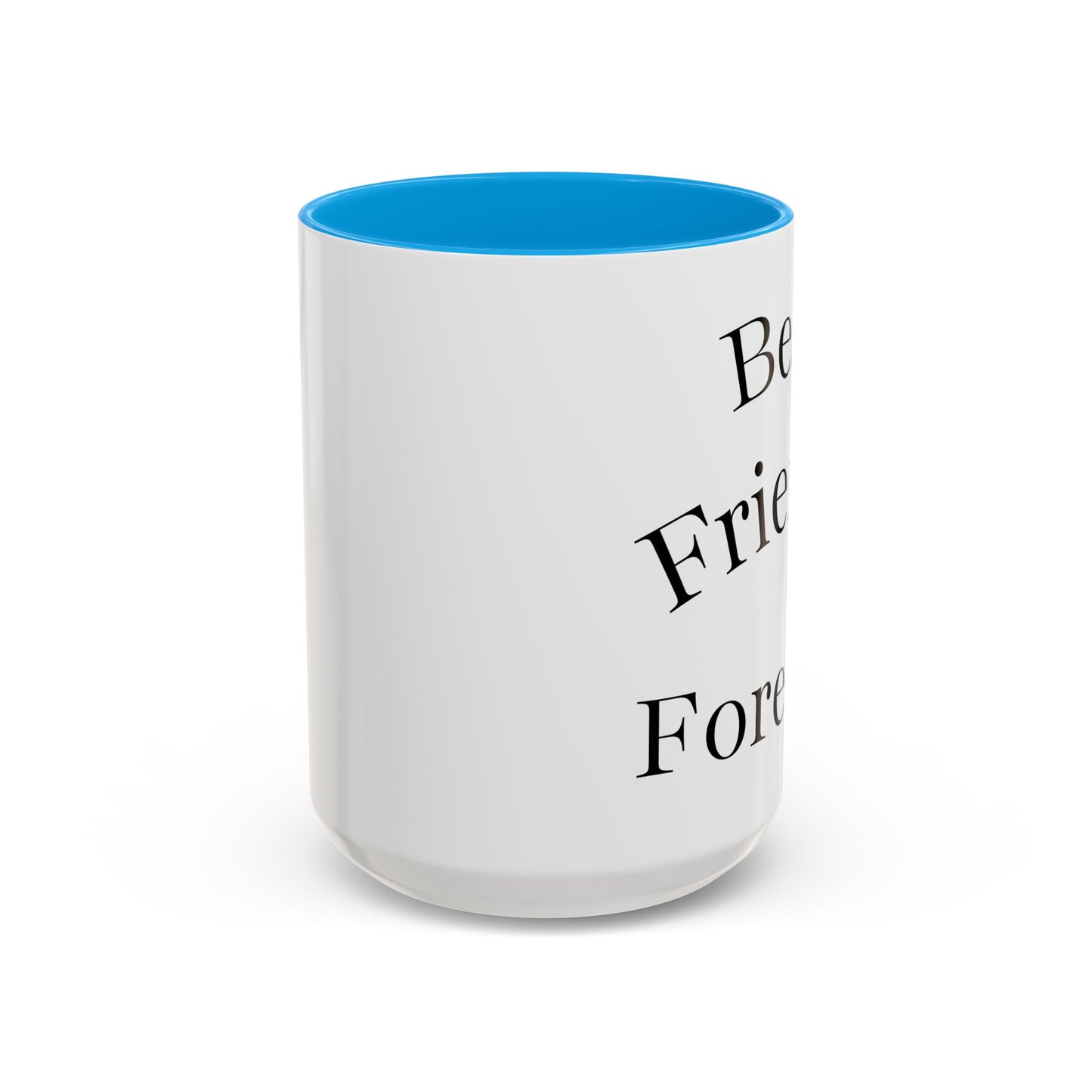 Best Friends Forever Colorful Mug, Friendship Gift, Bestie Cup, Inspirational Drinkware, Cozy Coffee, Personalized Presents