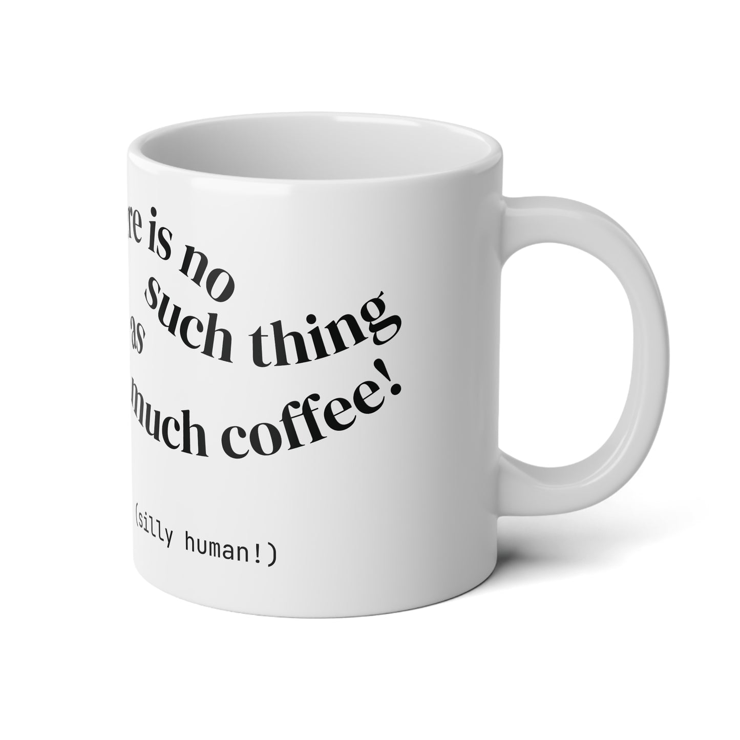 Funny Jumbo Coffee Mug, 20oz - Perfect Gift for Coffee Lovers, Home Office, Birthday, and Holidays, Motivational Quote Mug