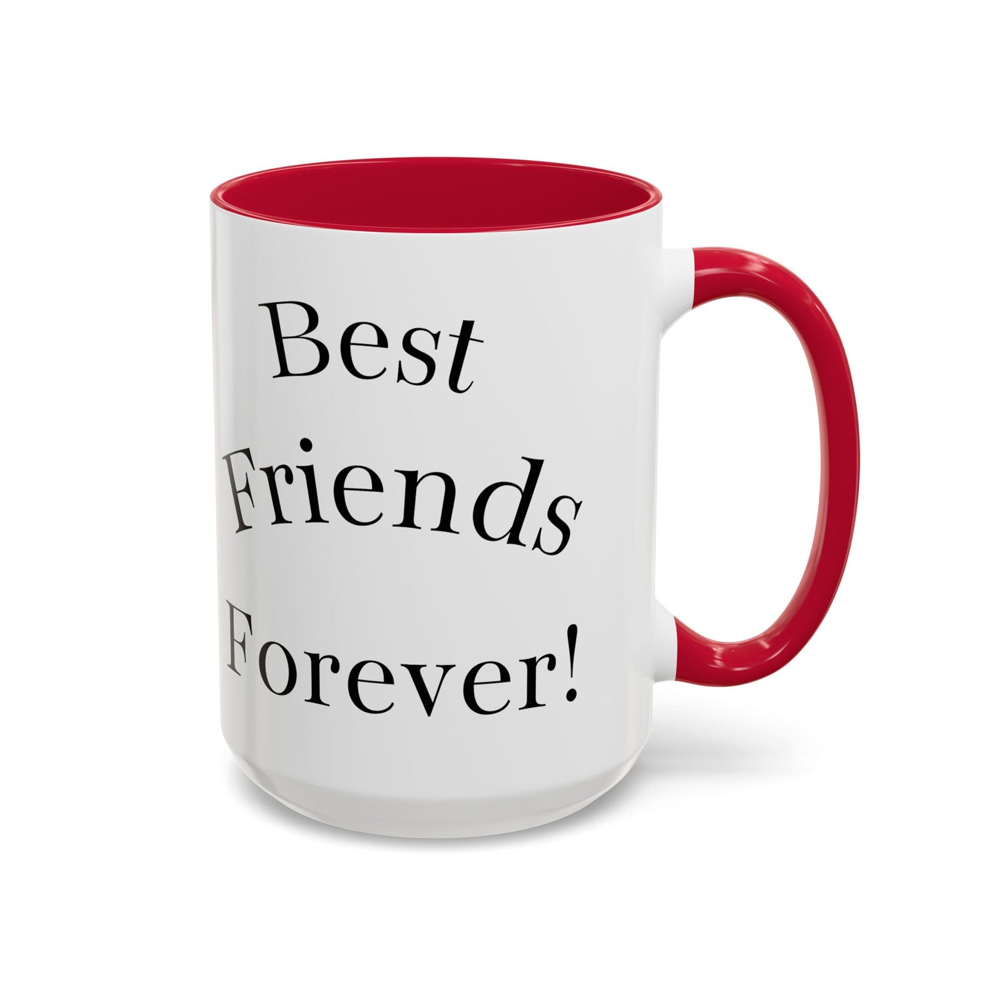 Best Friends Forever Colorful Mug, Friendship Gift, Bestie Cup, Inspirational Drinkware, Cozy Coffee, Personalized Presents