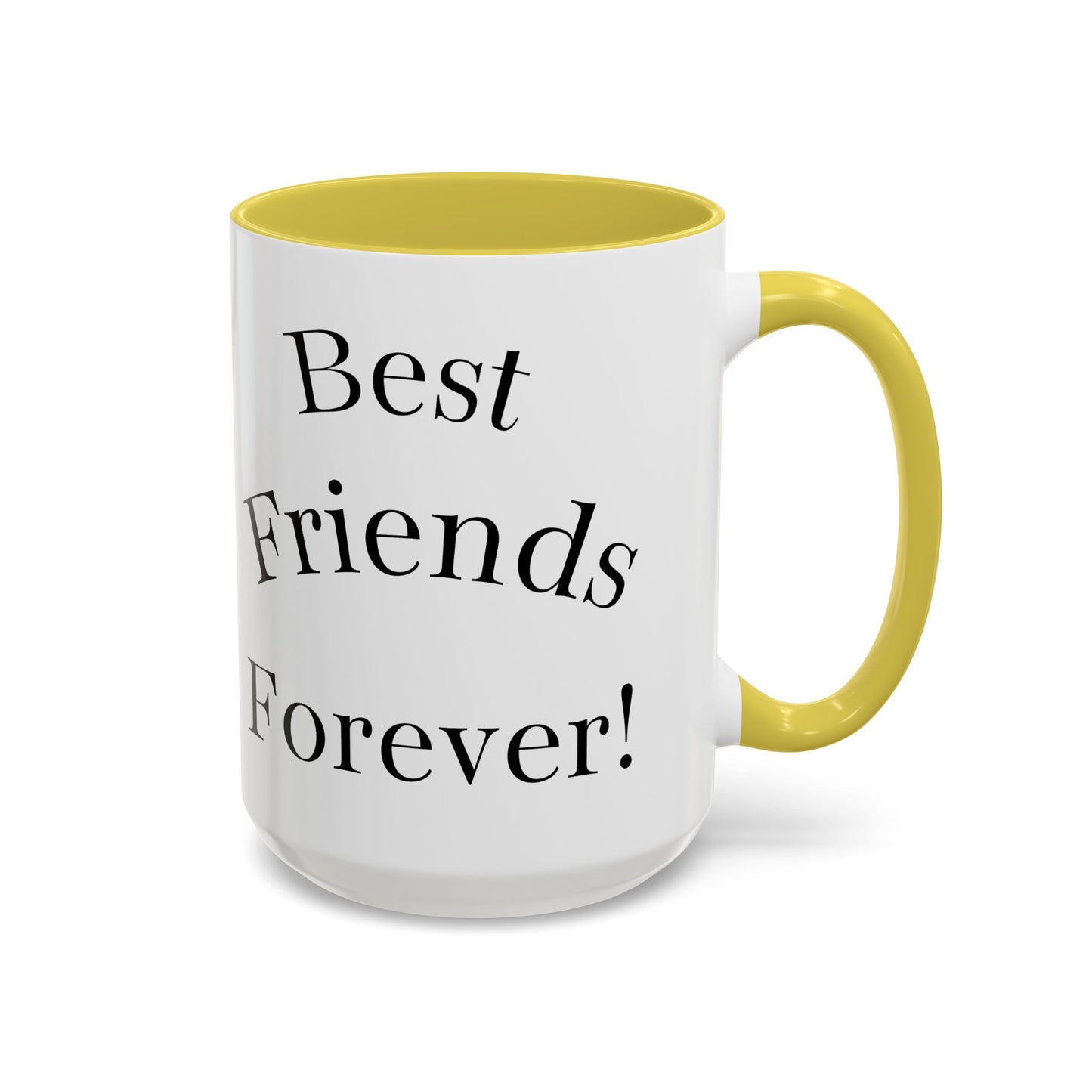 Best Friends Forever Colorful Mug, Friendship Gift, Bestie Cup, Inspirational Drinkware, Cozy Coffee, Personalized Presents