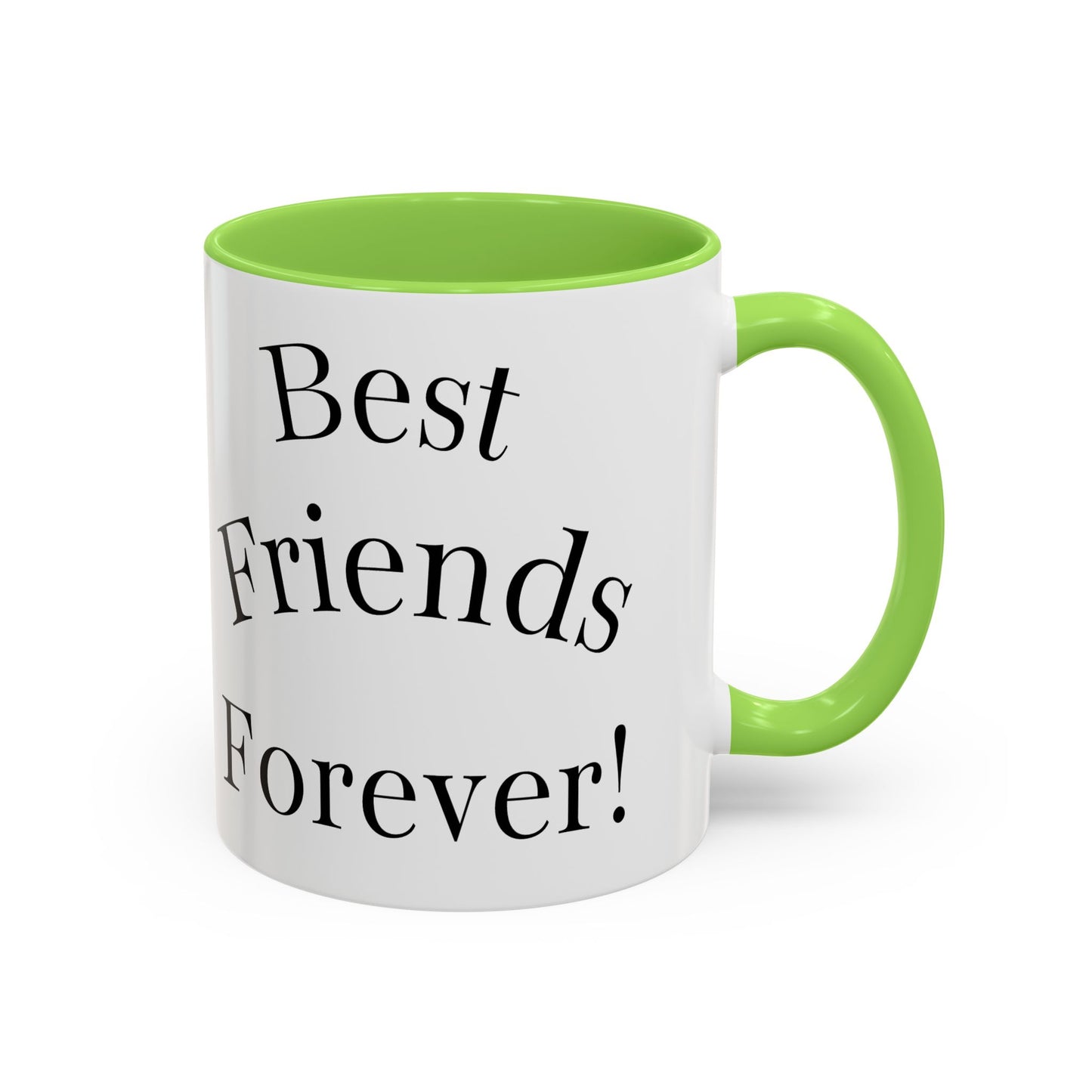 Best Friends Forever Colorful Mug, Friendship Gift, Bestie Cup, Inspirational Drinkware, Cozy Coffee, Personalized Presents