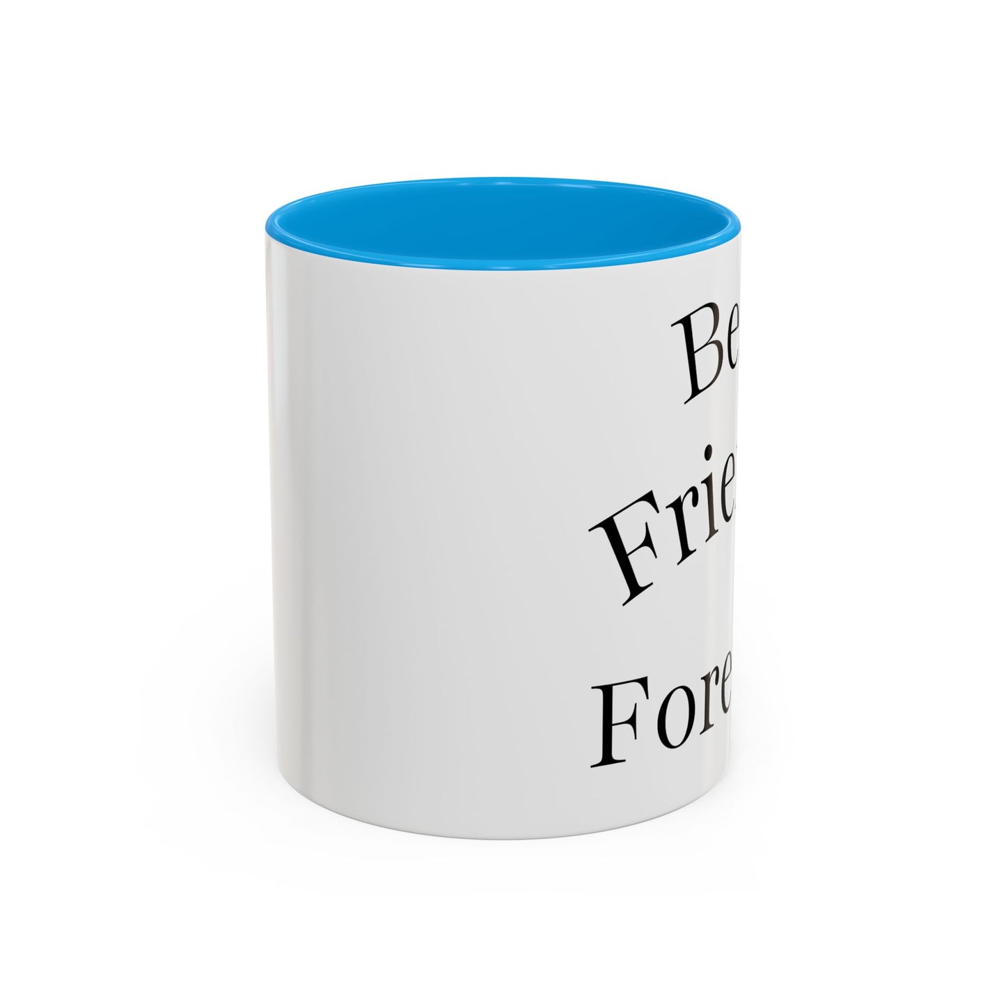 Best Friends Forever Colorful Mug, Friendship Gift, Bestie Cup, Inspirational Drinkware, Cozy Coffee, Personalized Presents