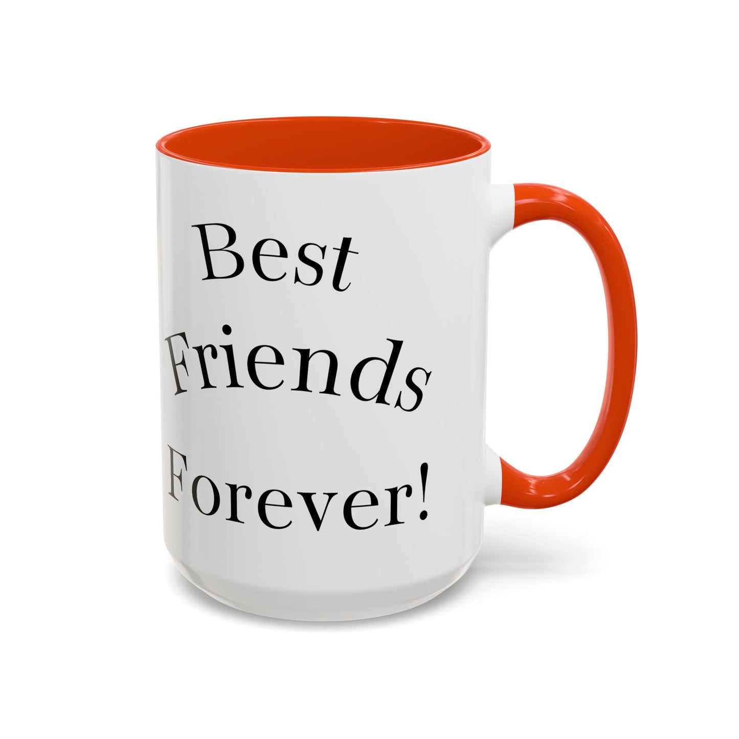 Best Friends Forever Colorful Mug, Friendship Gift, Bestie Cup, Inspirational Drinkware, Cozy Coffee, Personalized Presents