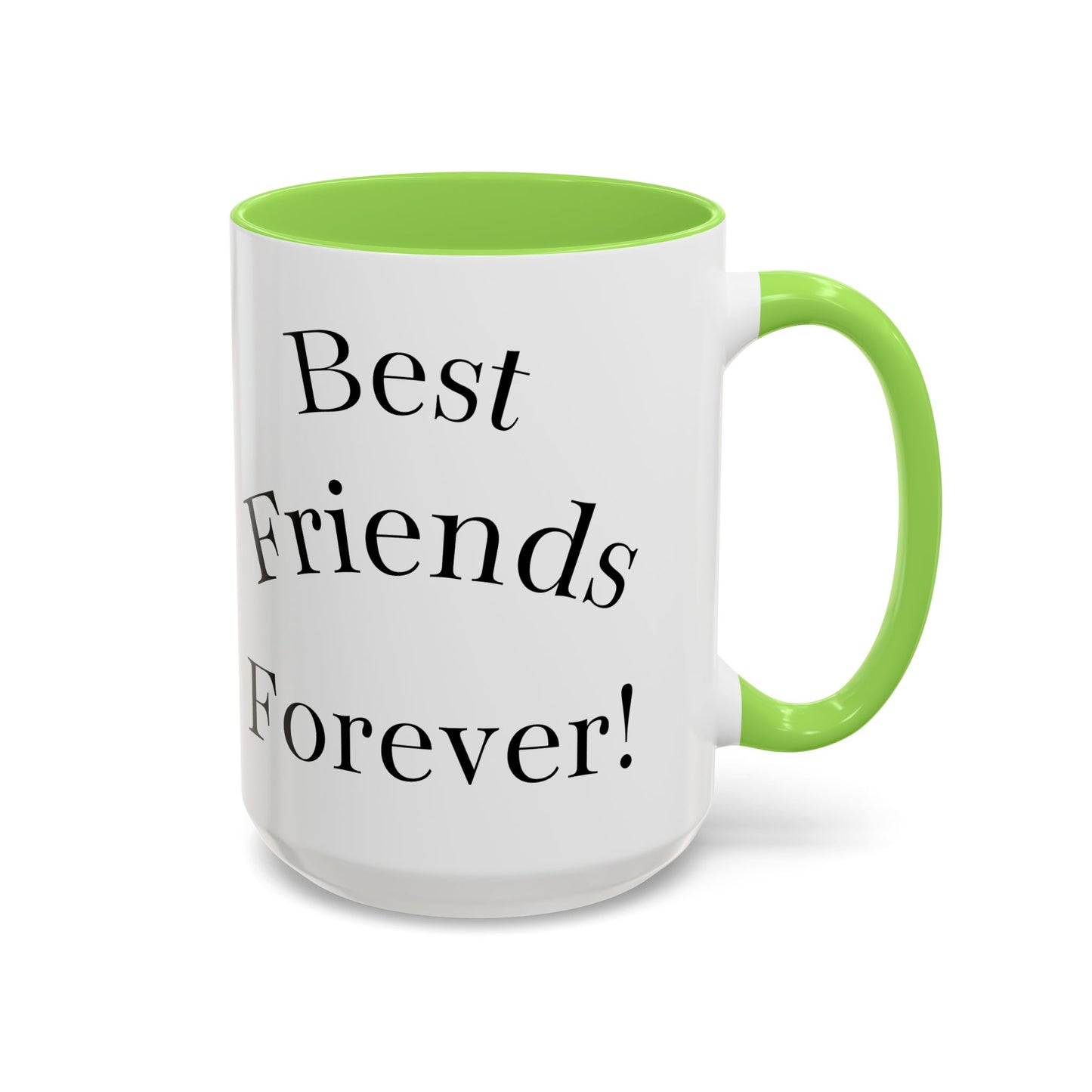 Best Friends Forever Colorful Mug, Friendship Gift, Bestie Cup, Inspirational Drinkware, Cozy Coffee, Personalized Presents
