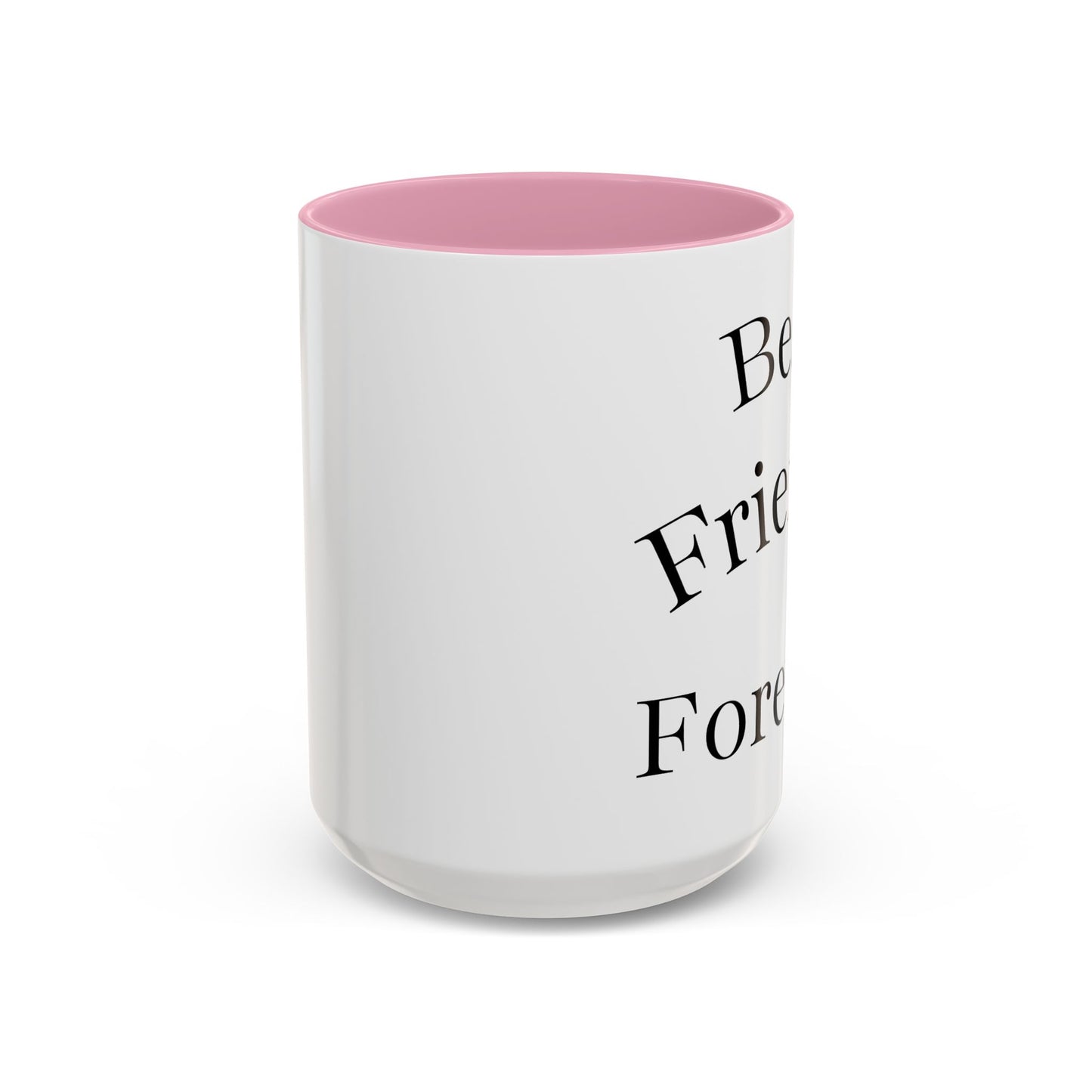 Best Friends Forever Colorful Mug, Friendship Gift, Bestie Cup, Inspirational Drinkware, Cozy Coffee, Personalized Presents