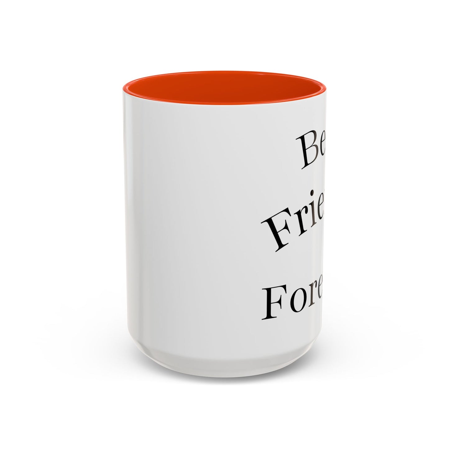 Best Friends Forever Colorful Mug, Friendship Gift, Bestie Cup, Inspirational Drinkware, Cozy Coffee, Personalized Presents