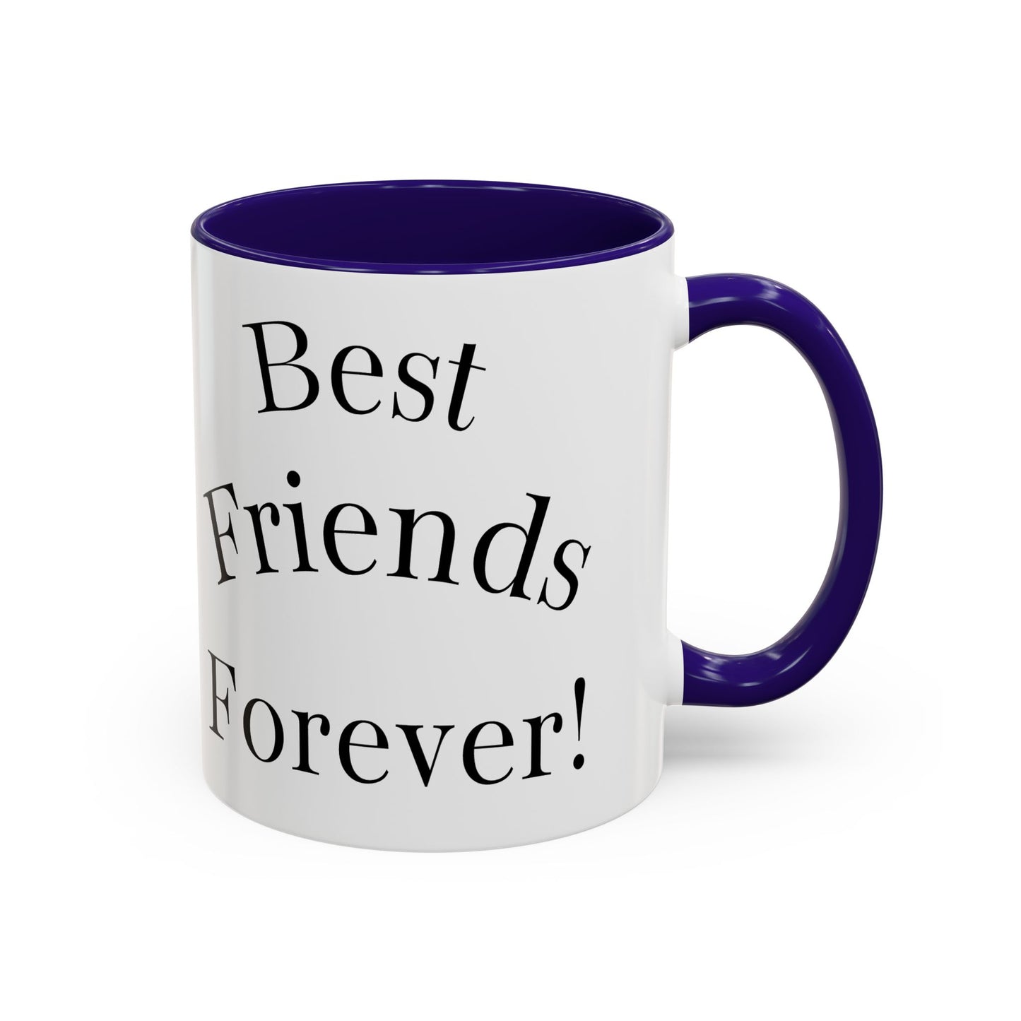 Best Friends Forever Colorful Mug, Friendship Gift, Bestie Cup, Inspirational Drinkware, Cozy Coffee, Personalized Presents