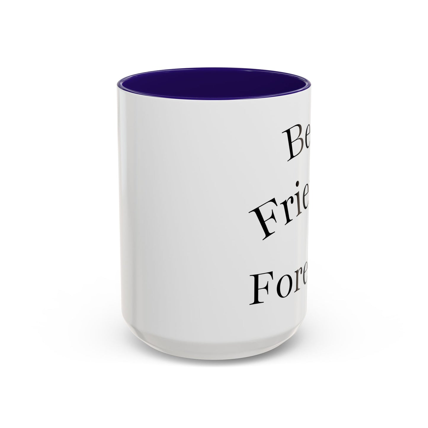 Best Friends Forever Colorful Mug, Friendship Gift, Bestie Cup, Inspirational Drinkware, Cozy Coffee, Personalized Presents
