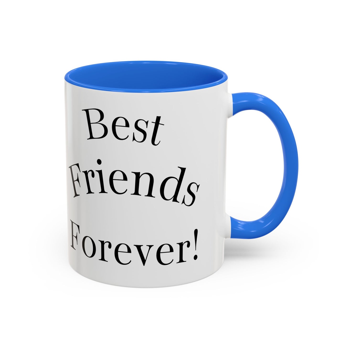 Best Friends Forever Colorful Mug, Friendship Gift, Bestie Cup, Inspirational Drinkware, Cozy Coffee, Personalized Presents