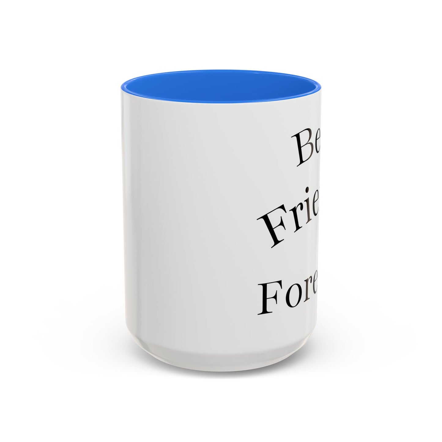 Best Friends Forever Colorful Mug, Friendship Gift, Bestie Cup, Inspirational Drinkware, Cozy Coffee, Personalized Presents