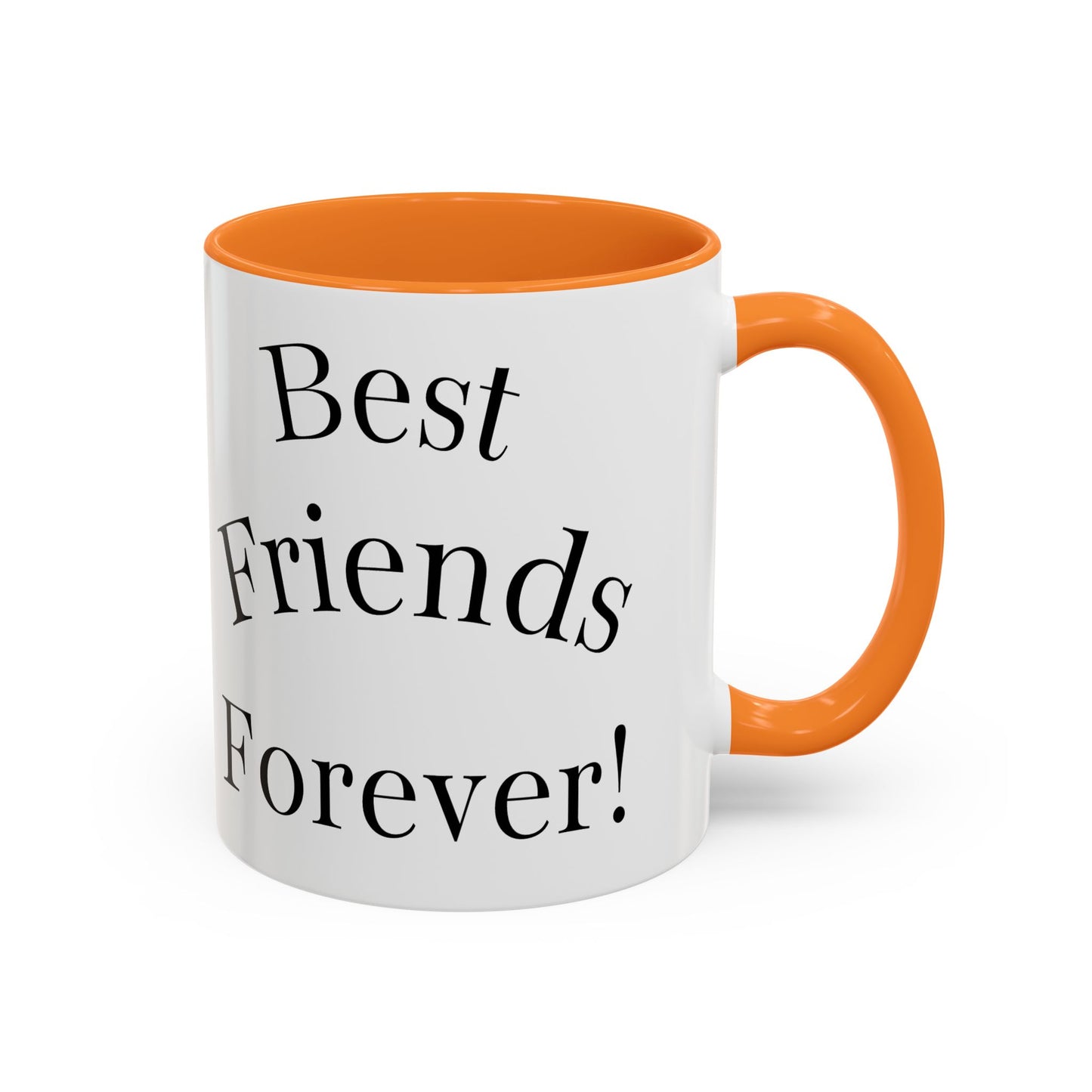 Best Friends Forever Colorful Mug, Friendship Gift, Bestie Cup, Inspirational Drinkware, Cozy Coffee, Personalized Presents