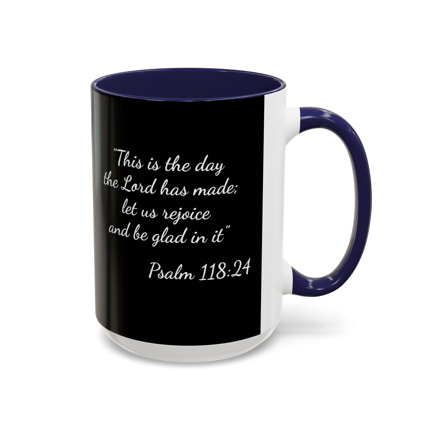 Psalm 118:24 Accent Coffee Mug — Inspirational Christian Scripture Mug (11/15oz)