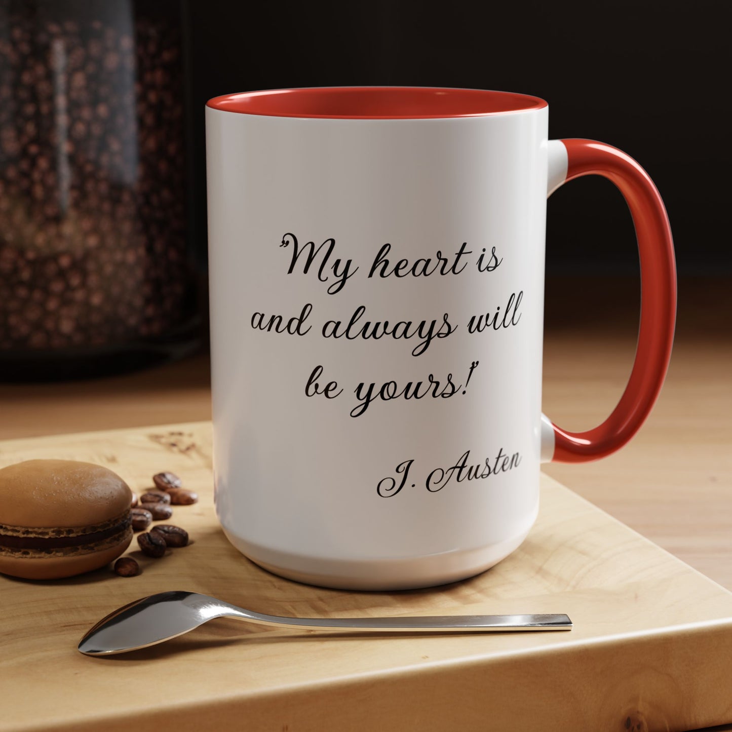 Romantic Coffee Mug "My heart is and always will be yours"