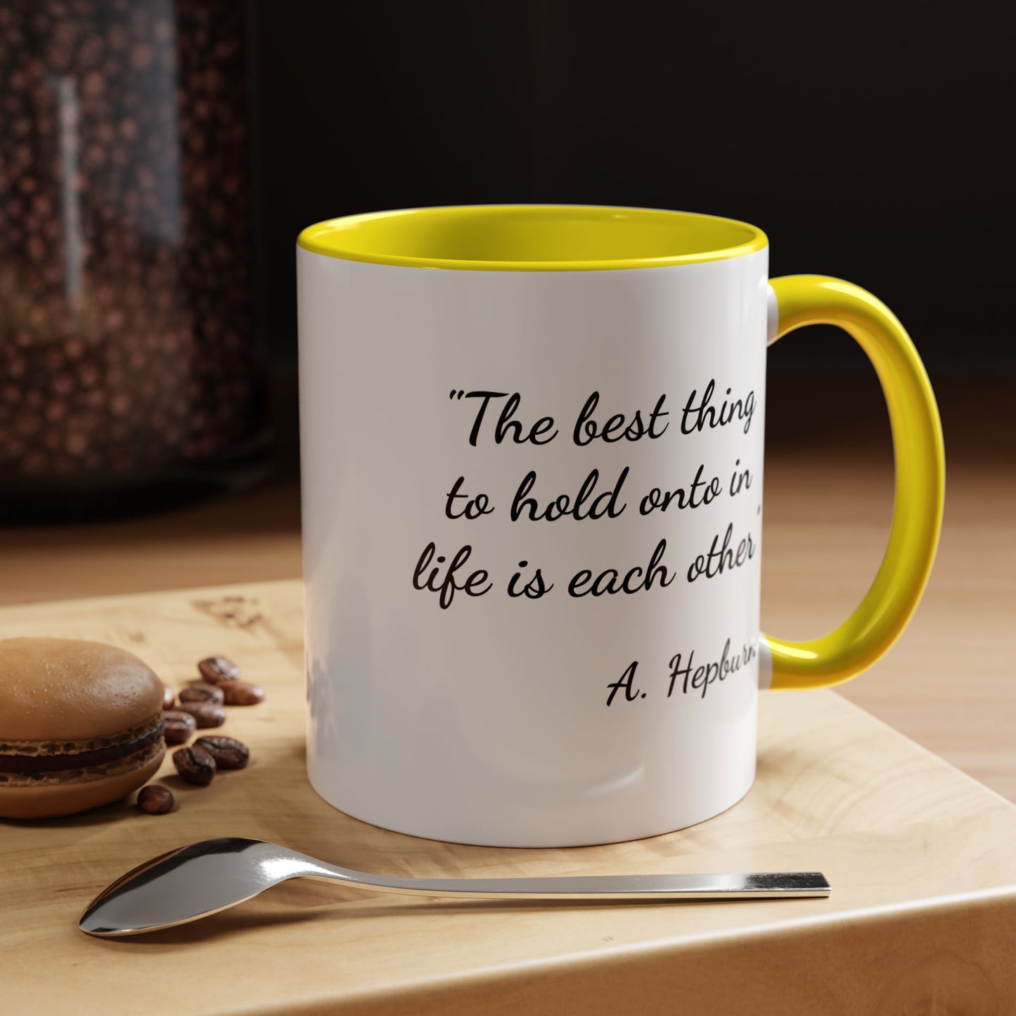 Romantic Coffee Mug — "The best thing to hold onto in life is each other" Audrey Hepburn Quote