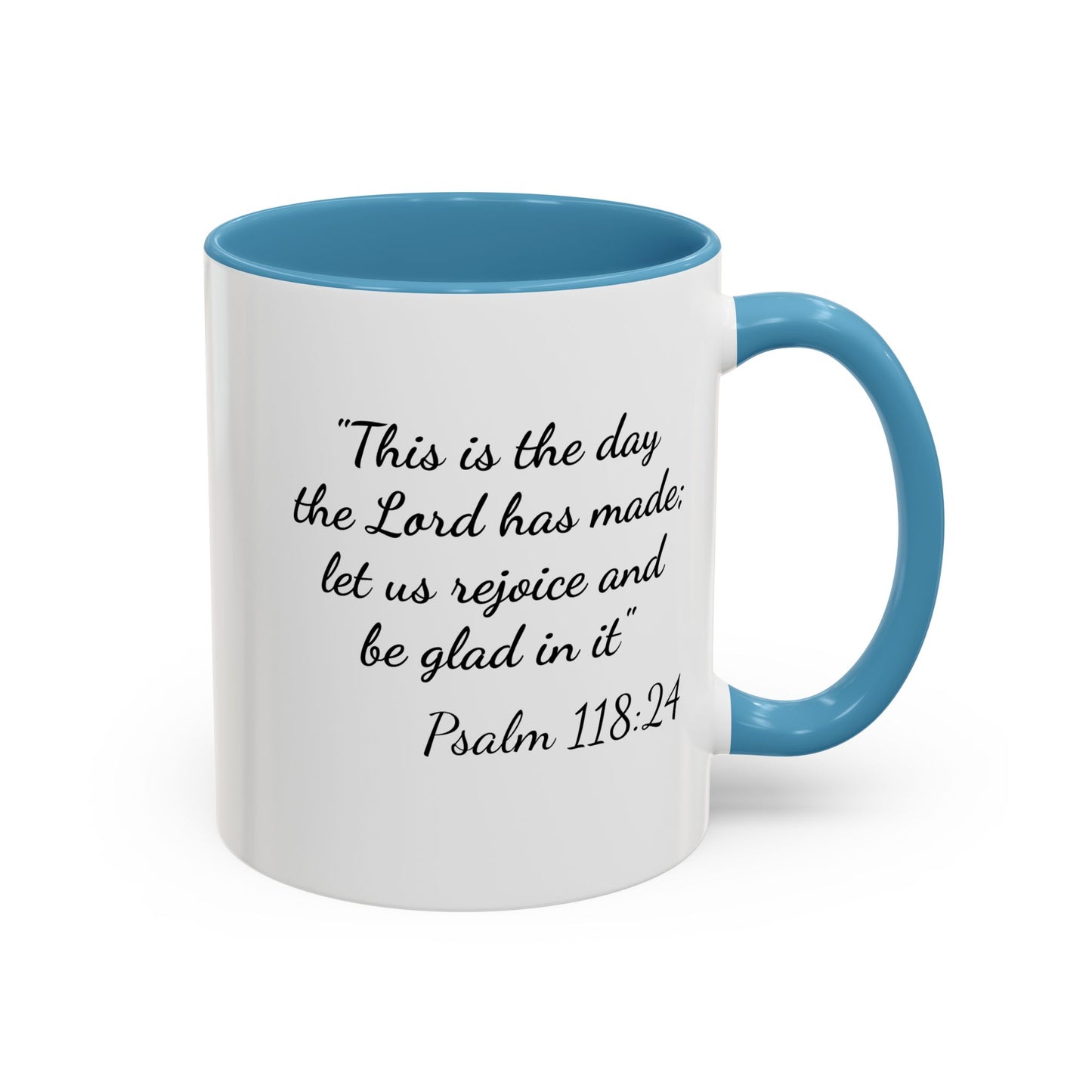 Psalm 118:24 Accent Coffee Mug — "This is the day the Lord has made" Inspirational Scripture Mug