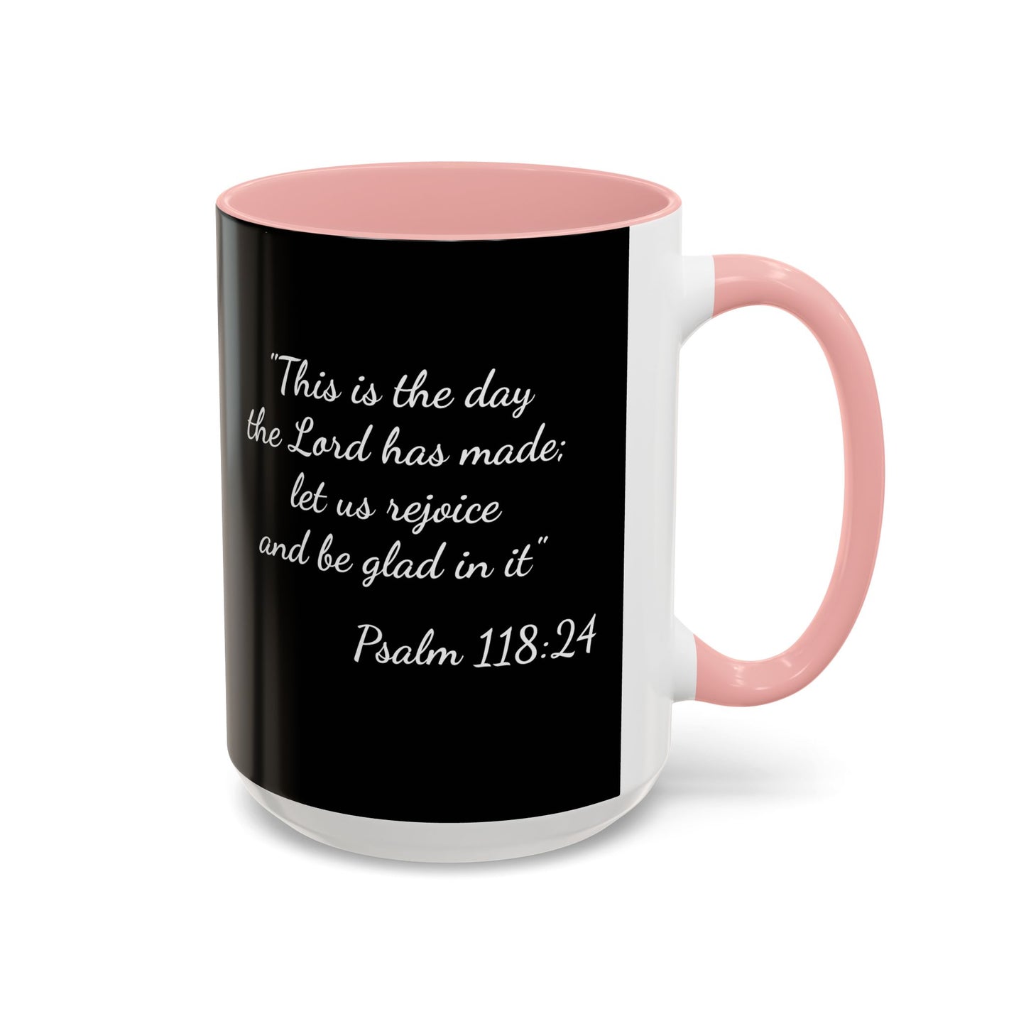 Psalm 118:24 Accent Coffee Mug — Inspirational Christian Scripture Mug (11/15oz)