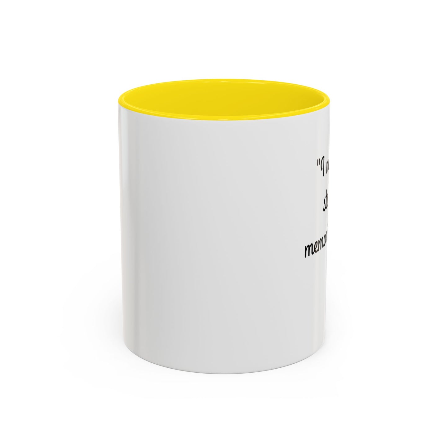 Romantic Coffee Mug — "I never want to stop making memories with you"