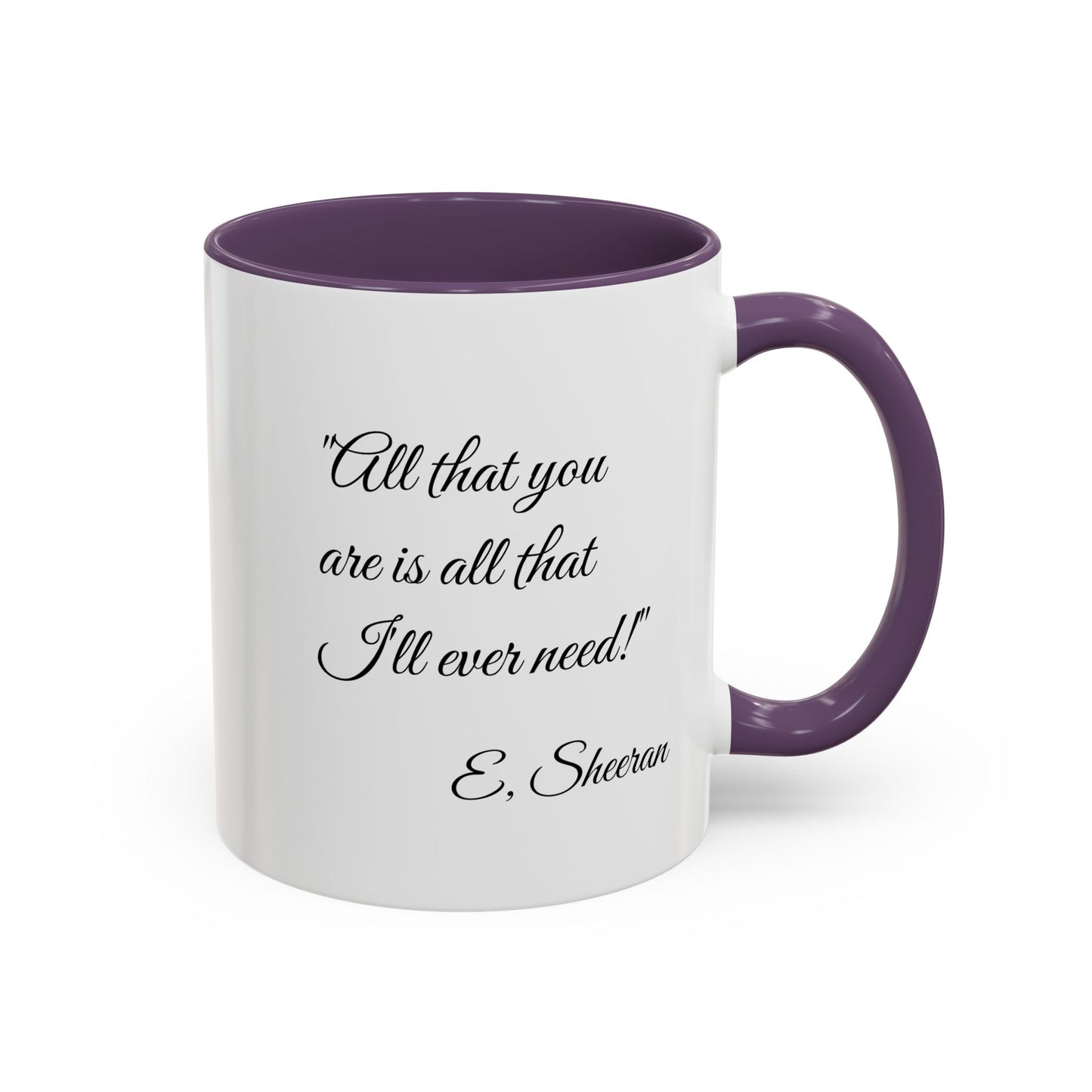 Romantic Coffee Mug "All That You Are is All I'll Ever Need