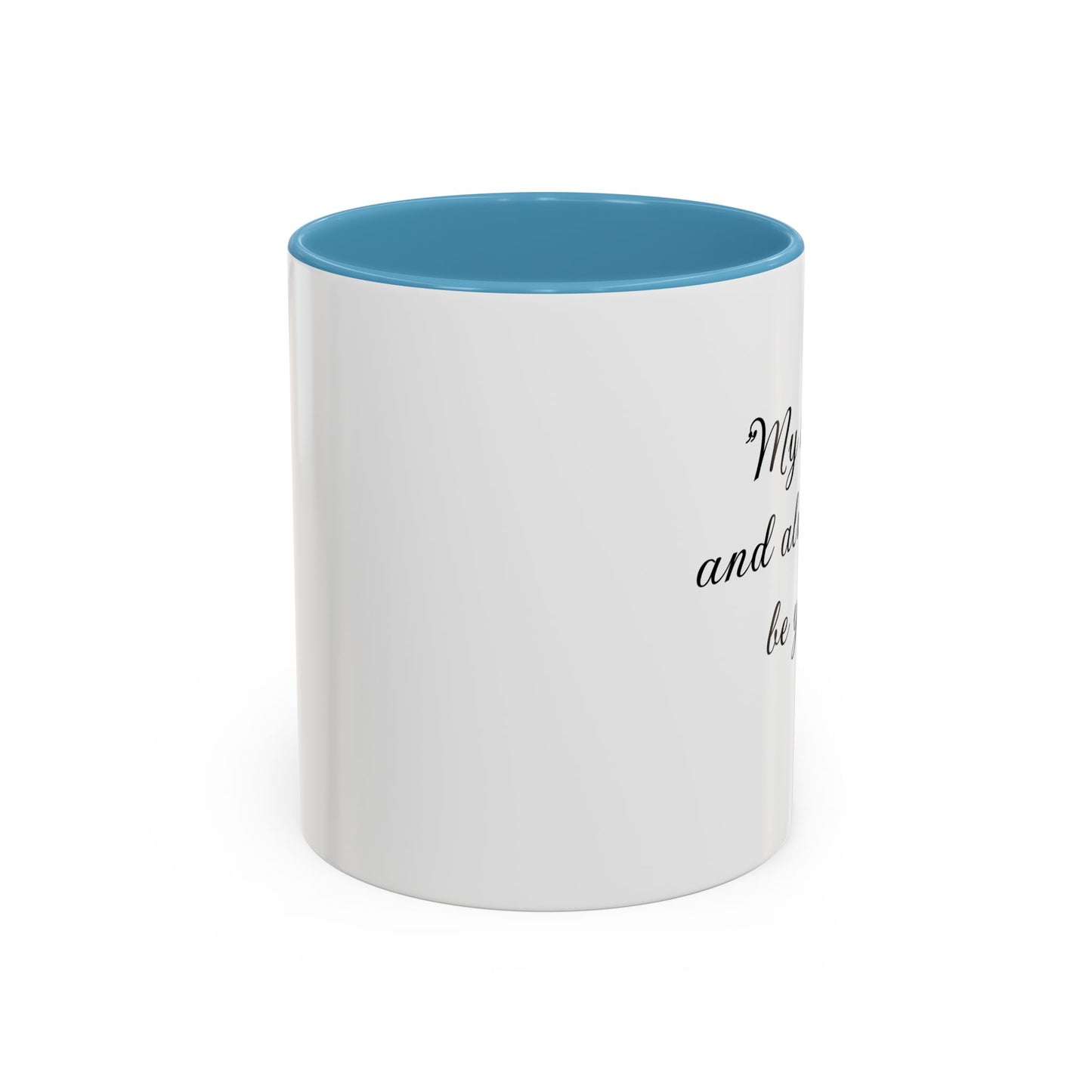 Romantic Coffee Mug "My heart is and always will be yours"