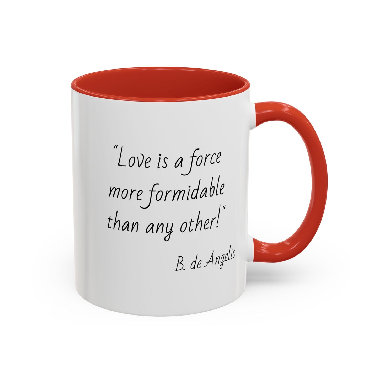 Romantic Coffee Mug - "Love is a force more formidable than any other"