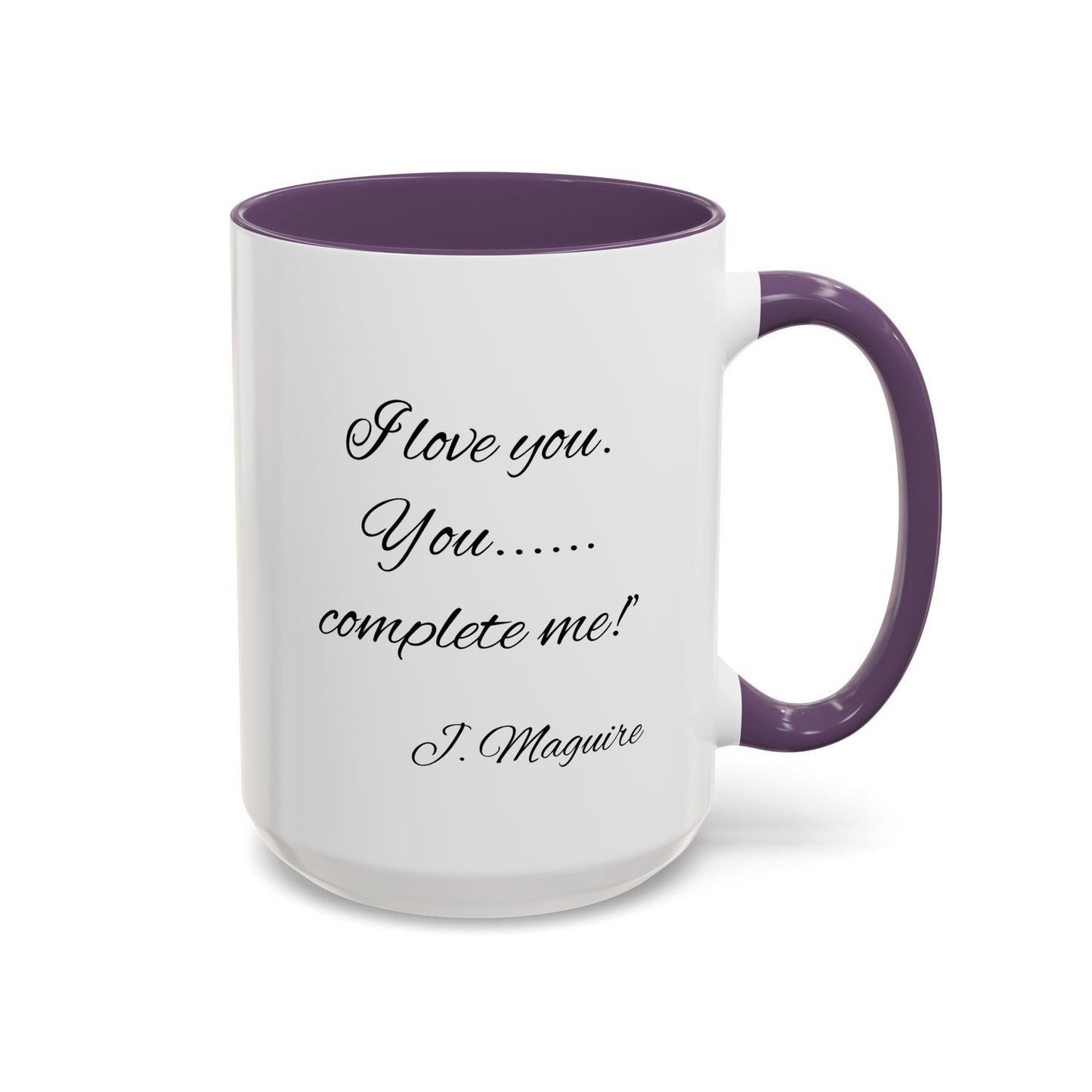 Romantic Coffee Mug with Jerry Maguire Quote