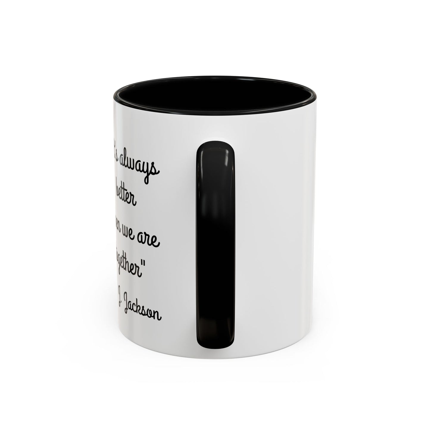Romantic Coffee Mug - It's Always Better When We're Together