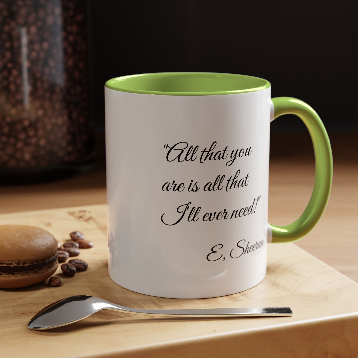 Romantic Coffee Mug "All That You Are is All I'll Ever Need
