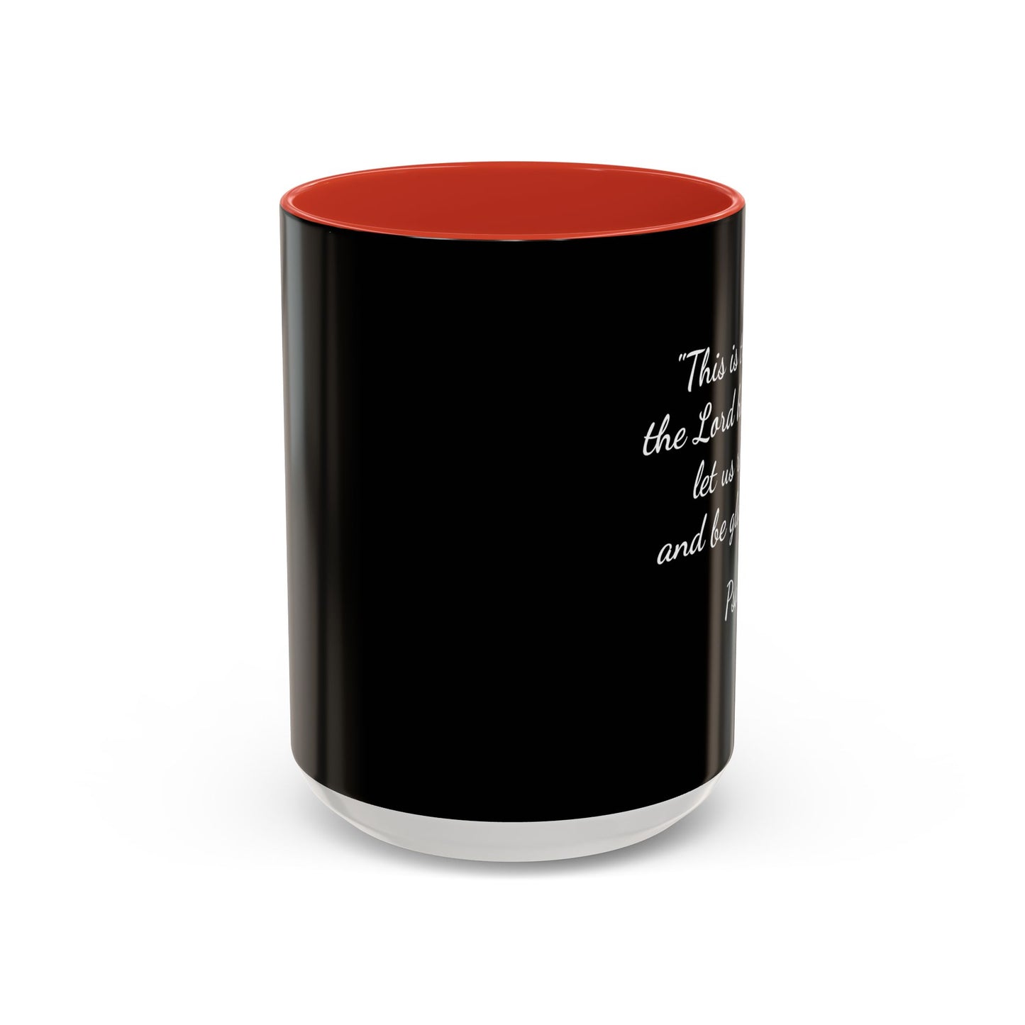 Psalm 118:24 Accent Coffee Mug — Inspirational Christian Scripture Mug (11/15oz)