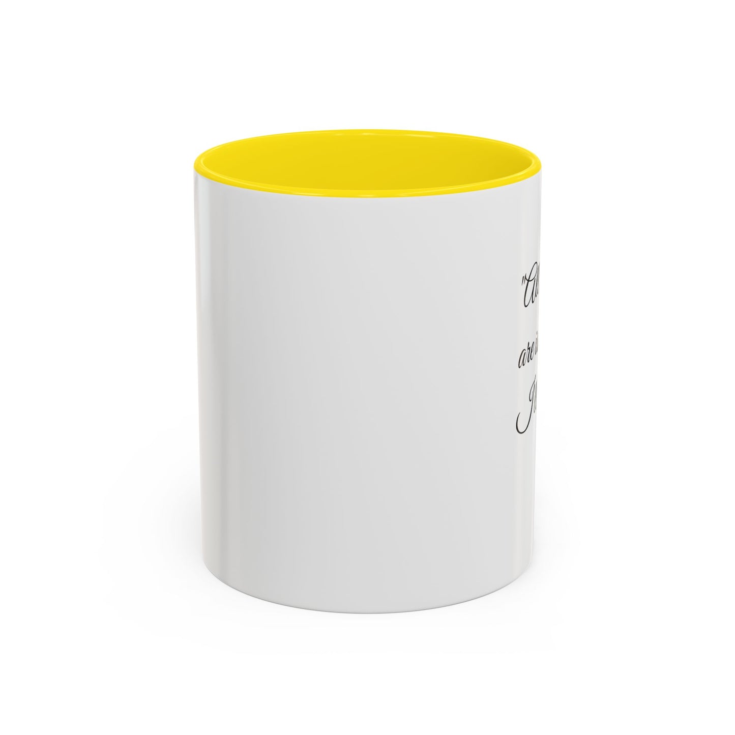 Romantic Coffee Mug "All That You Are is All I'll Ever Need