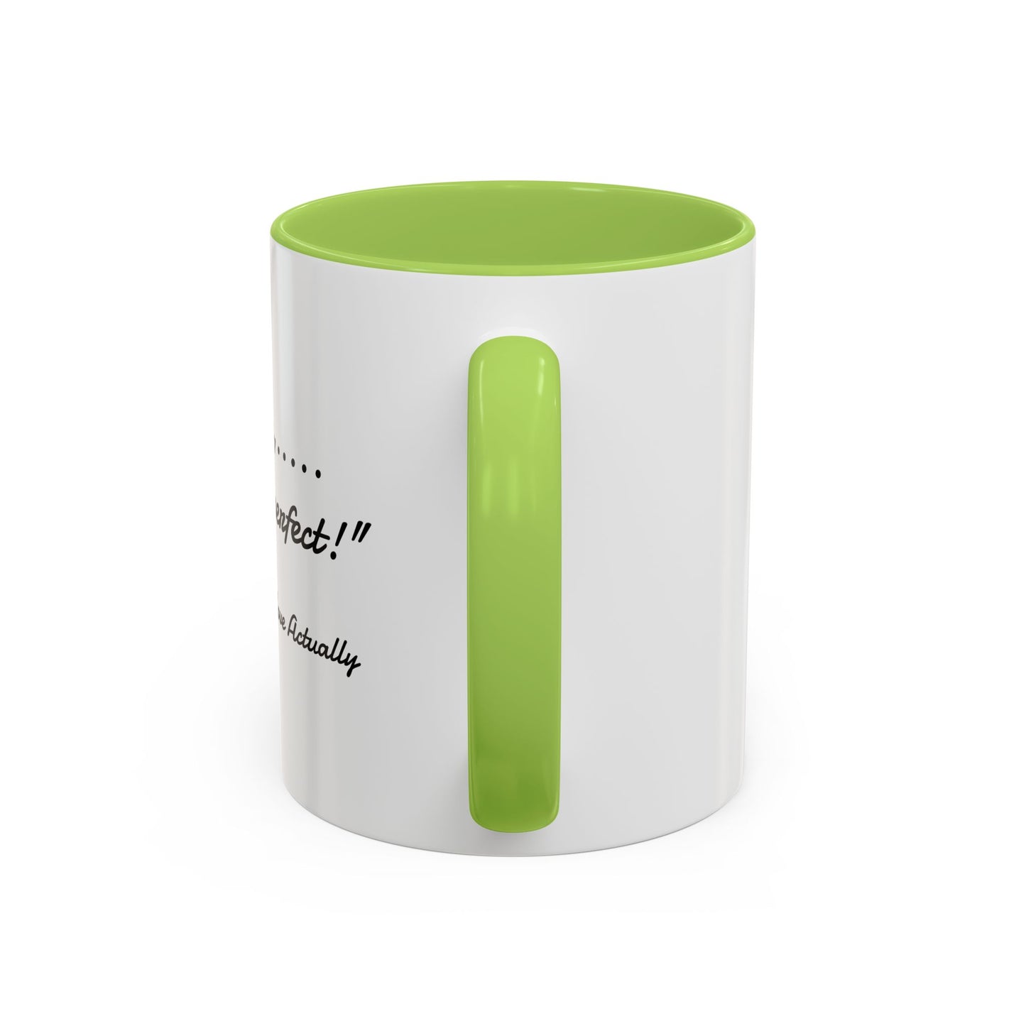 Romantic Coffee Mug — "To me... You are perfect!"