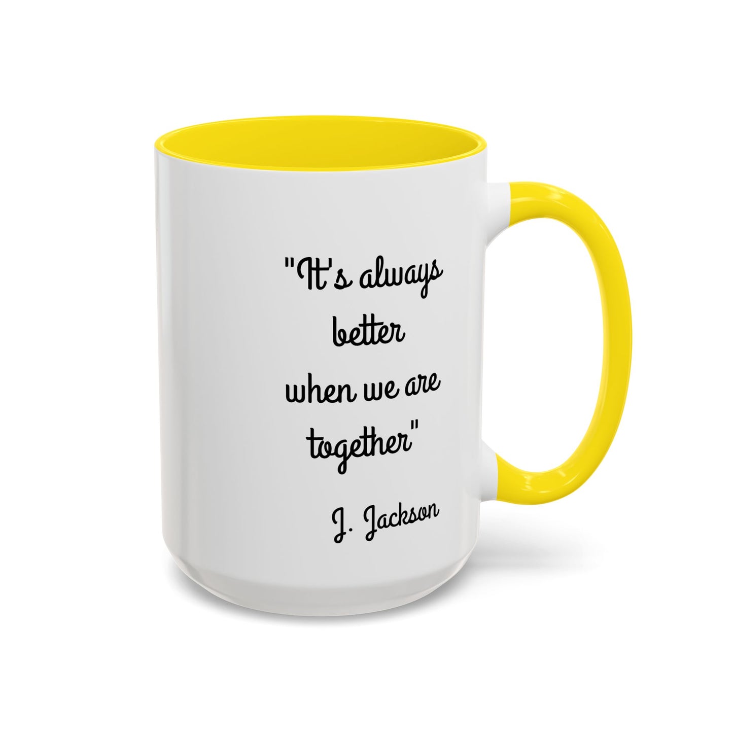 Romantic Coffee Mug - It's Always Better When We're Together