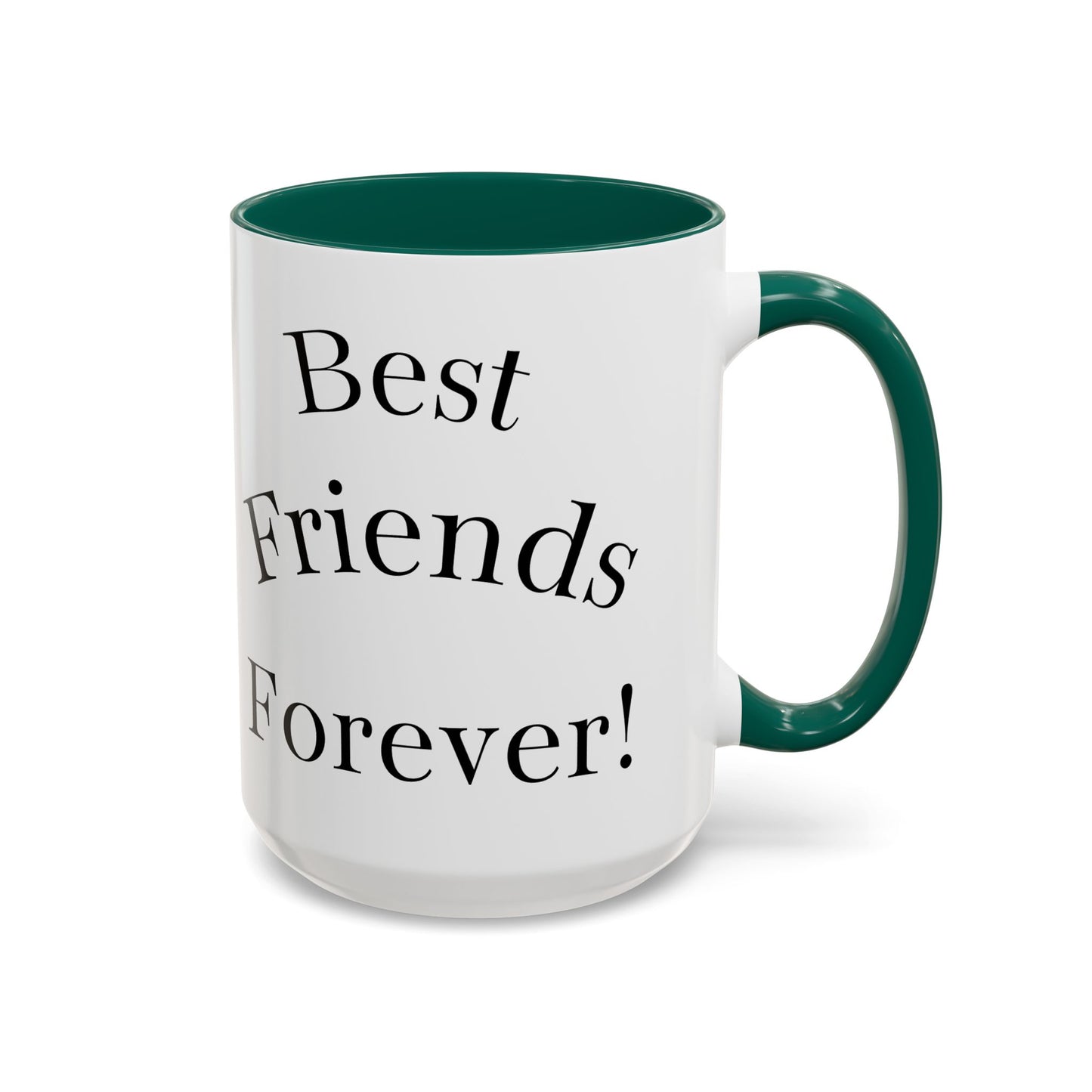 Best Friends Forever Colorful Mug, Friendship Gift, Bestie Cup, Inspirational Drinkware, Cozy Coffee, Personalized Presents