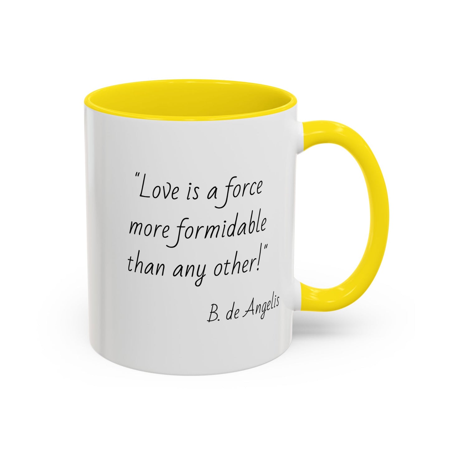Romantic Coffee Mug - "Love is a force more formidable than any other"