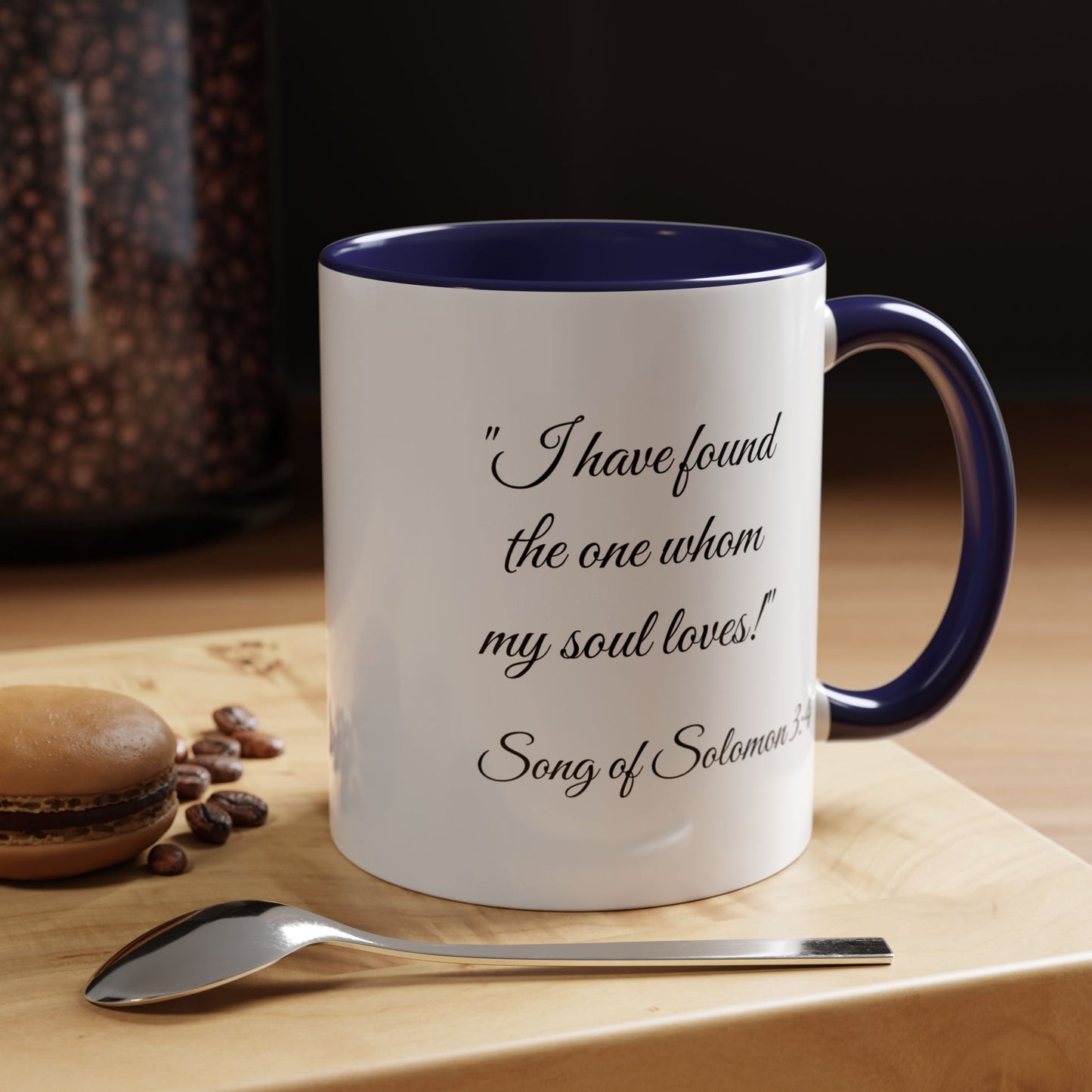 Romantic Coffee Mug — "I have found the one whom my soul loves!" from Song of Solomon 3:4