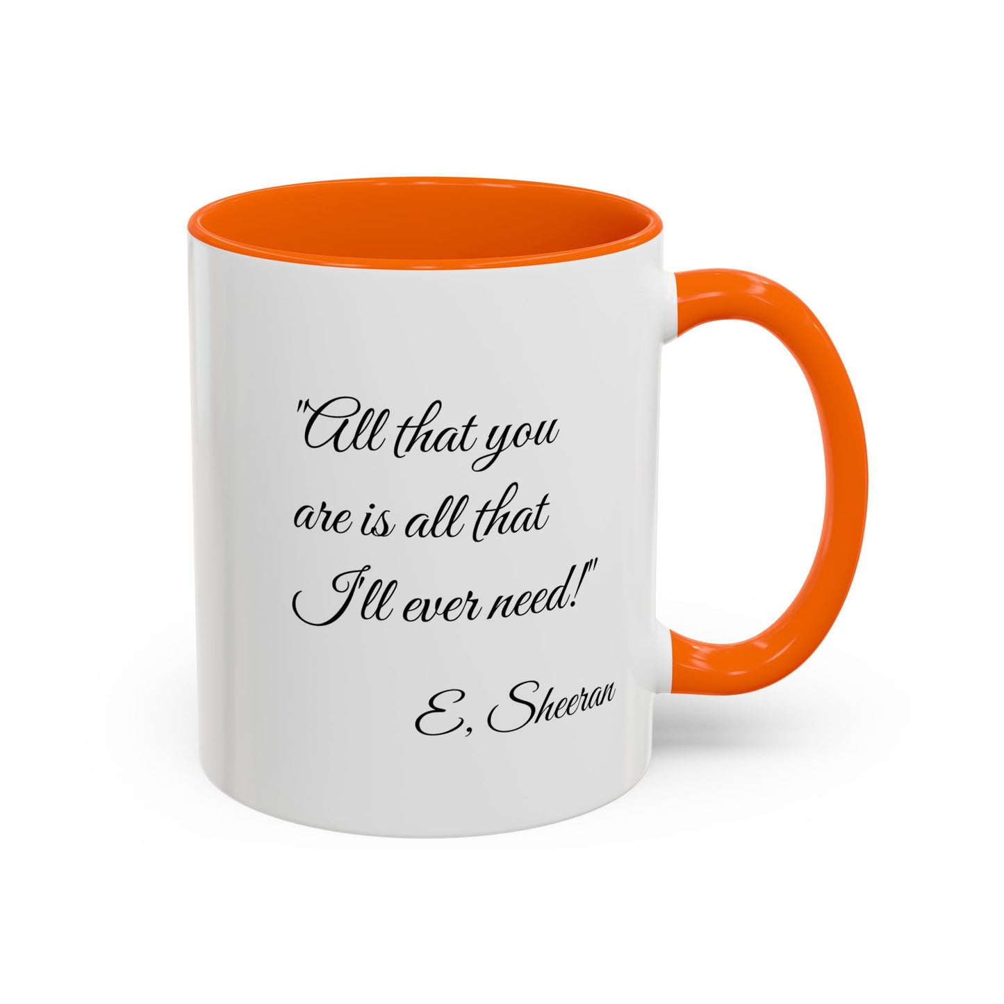Romantic Coffee Mug "All That You Are is All I'll Ever Need