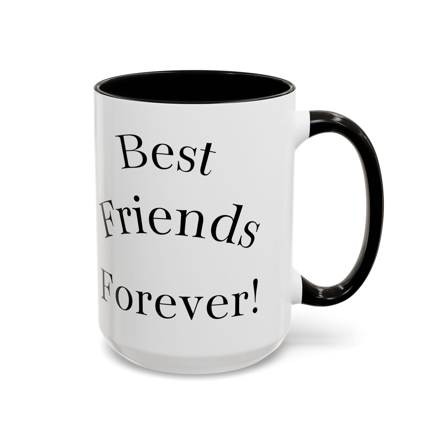 Best Friends Forever Colorful Mug, Friendship Gift, Bestie Cup, Inspirational Drinkware, Cozy Coffee, Personalized Presents