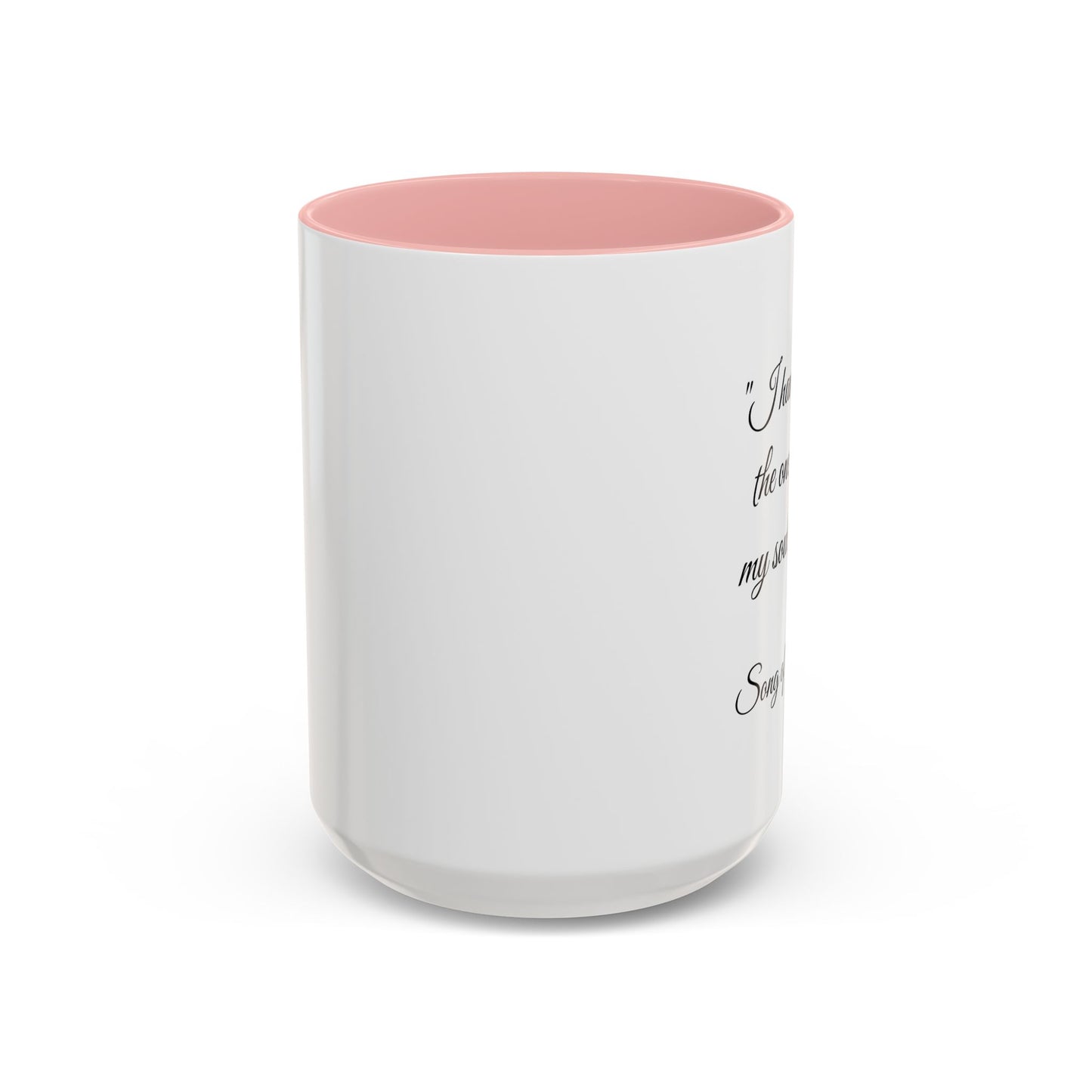 Romantic Coffee Mug — "I have found the one whom my soul loves!" from Song of Solomon 3:4