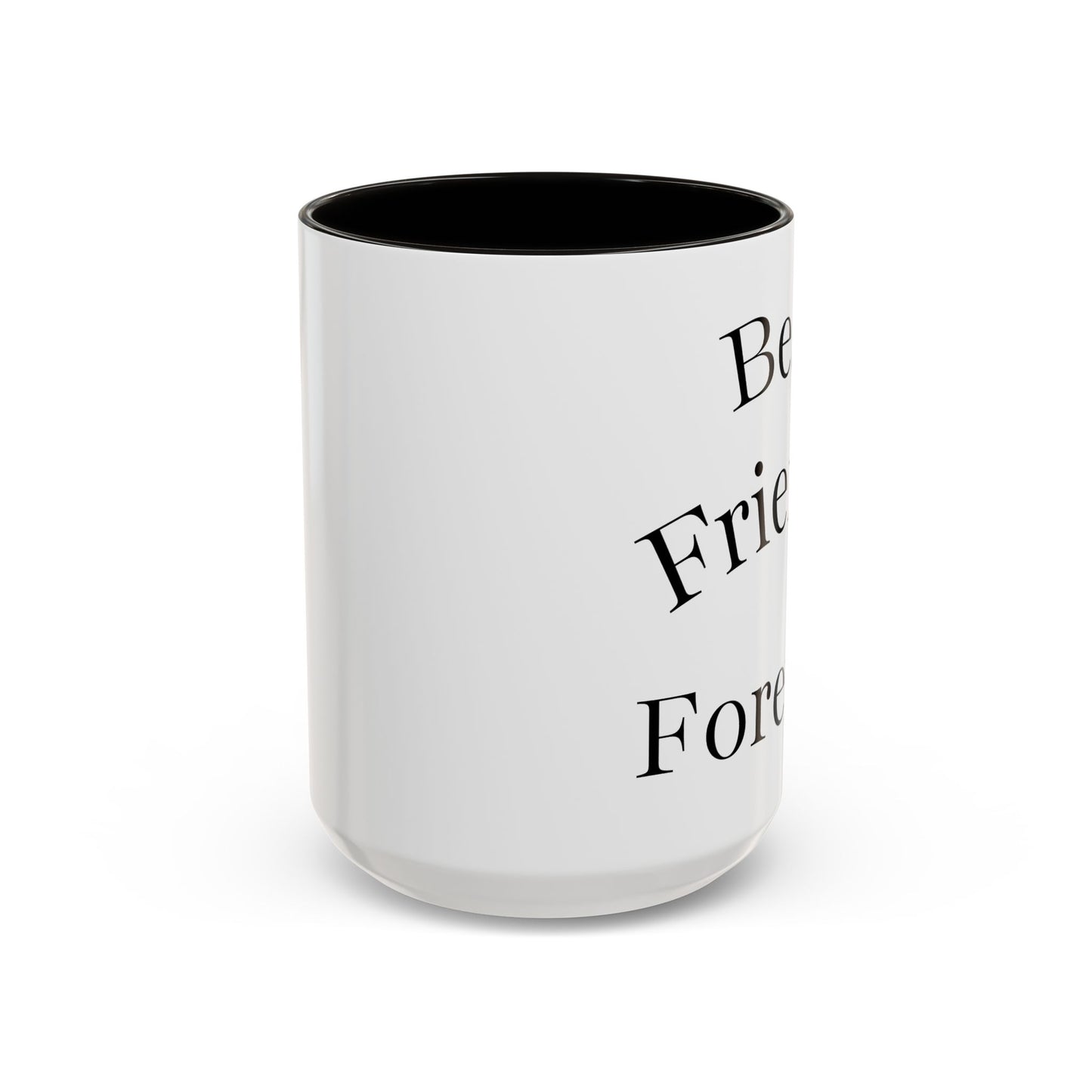 Best Friends Forever Colorful Mug, Friendship Gift, Bestie Cup, Inspirational Drinkware, Cozy Coffee, Personalized Presents