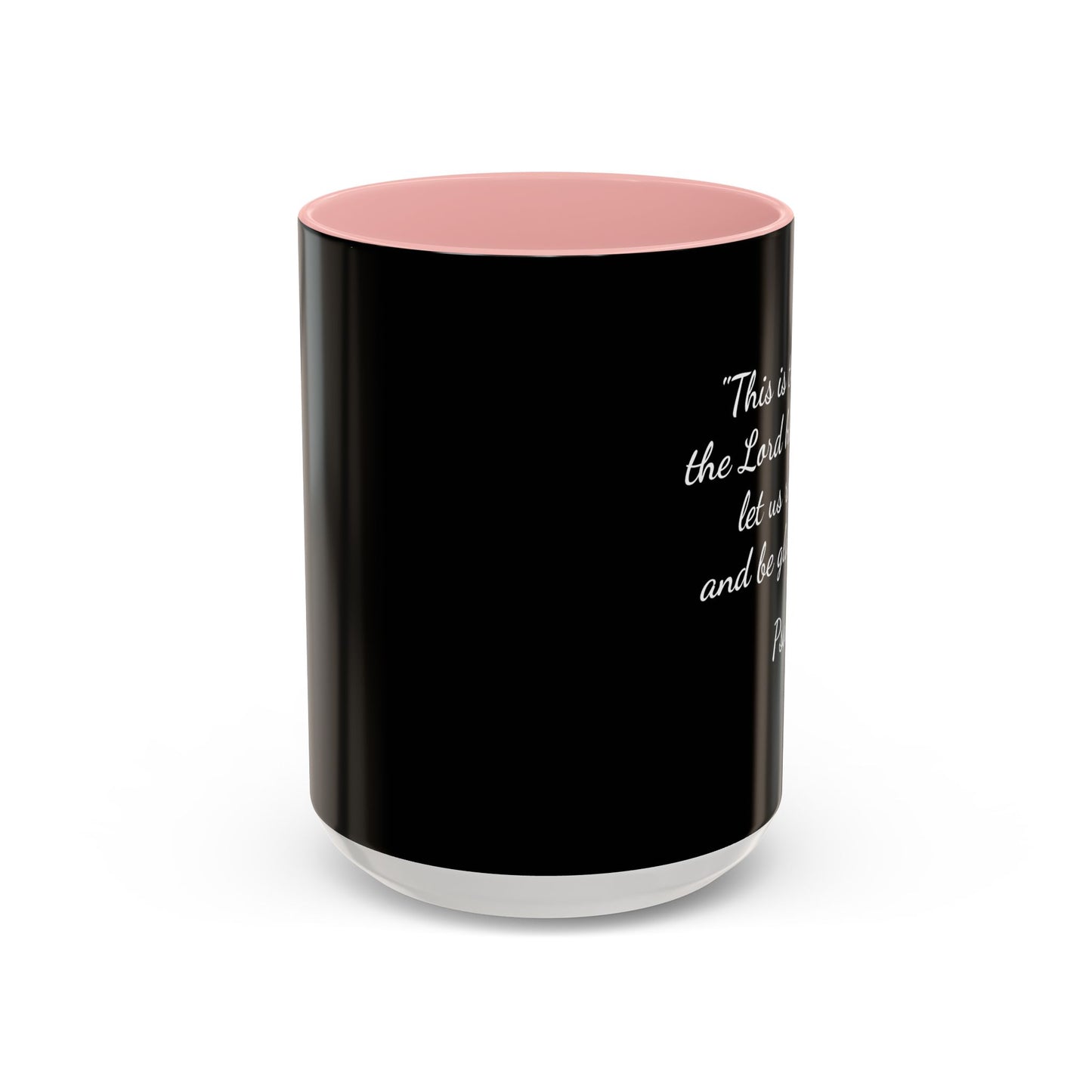 Psalm 118:24 Accent Coffee Mug — Inspirational Christian Scripture Mug (11/15oz)