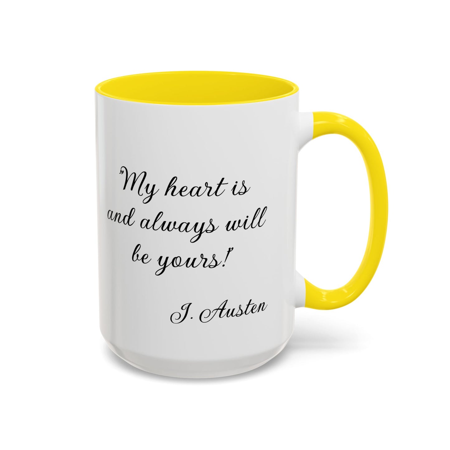 Romantic Coffee Mug "My heart is and always will be yours"