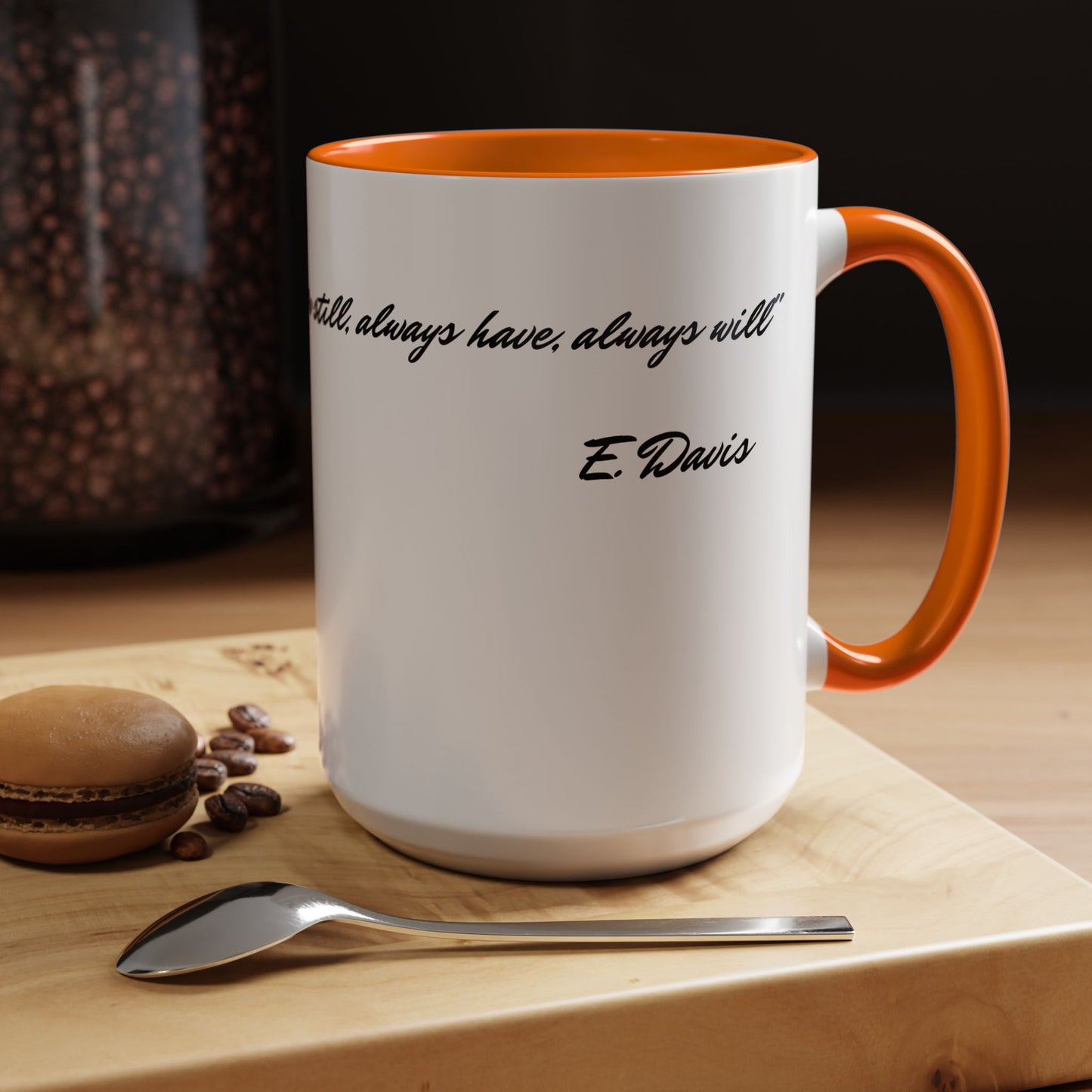 Romantic Coffee Mug — "Loved you yesterday, love you still, always have, always will"