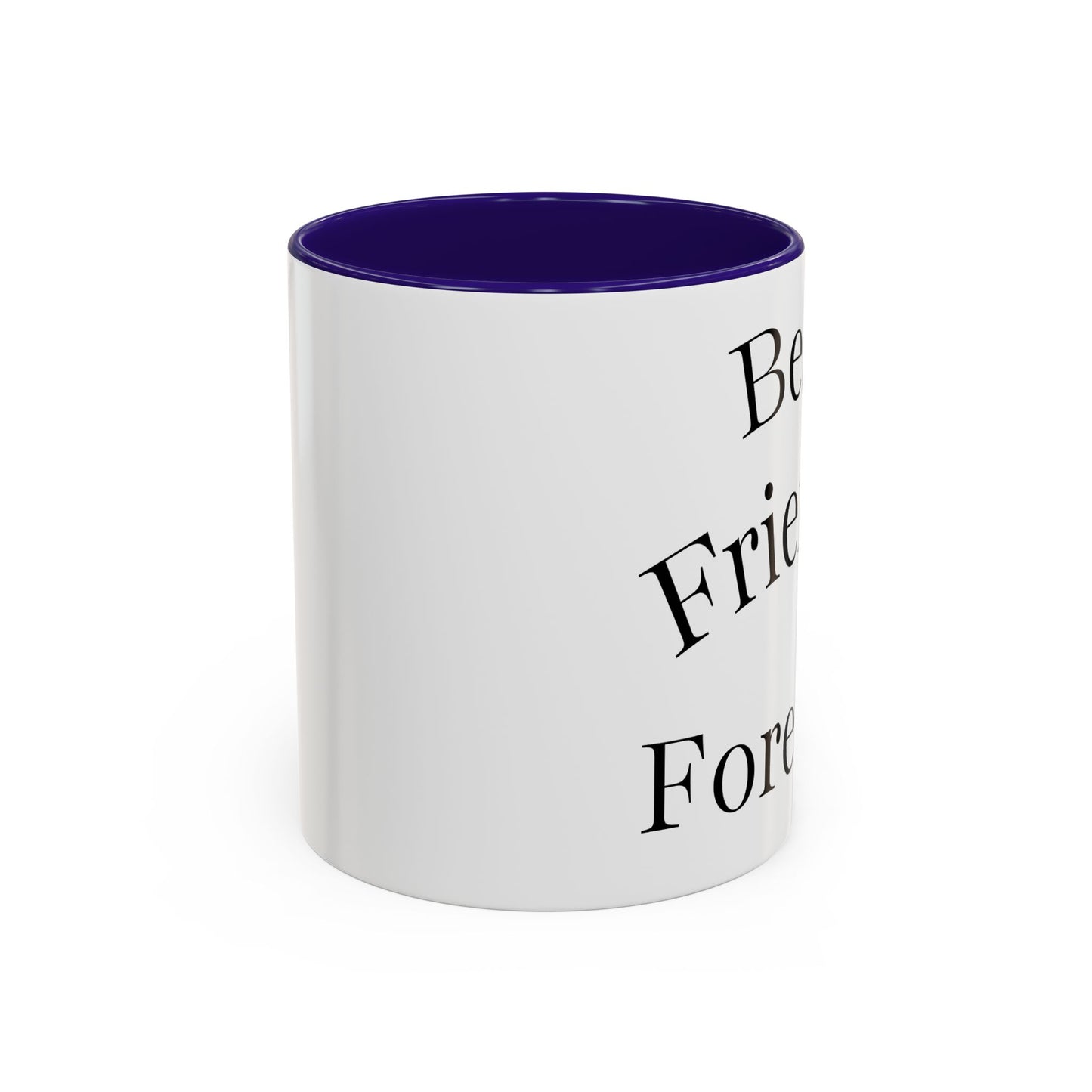 Best Friends Forever Colorful Mug, Friendship Gift, Bestie Cup, Inspirational Drinkware, Cozy Coffee, Personalized Presents