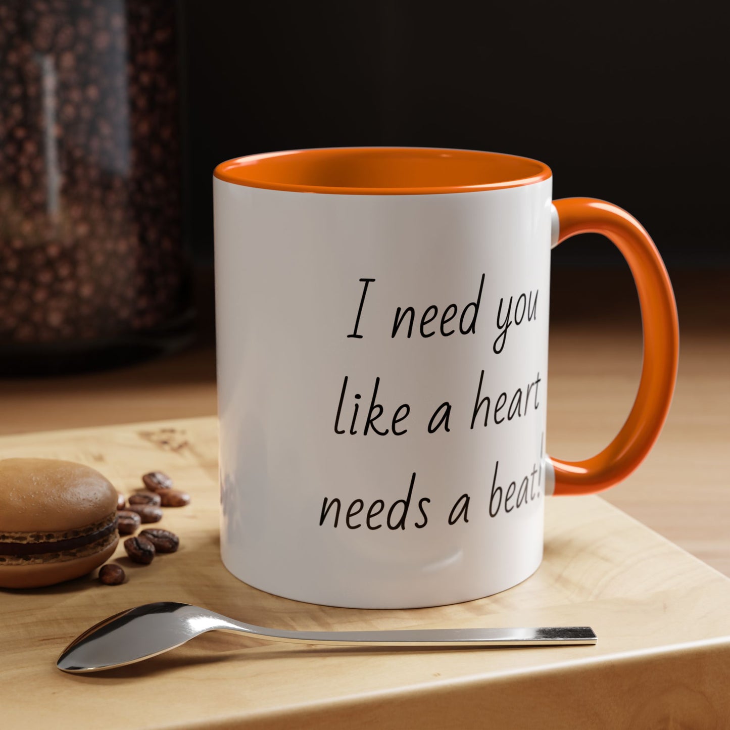 Romantic Coffee Mug - I Need You Like A Heart Needs A Beat