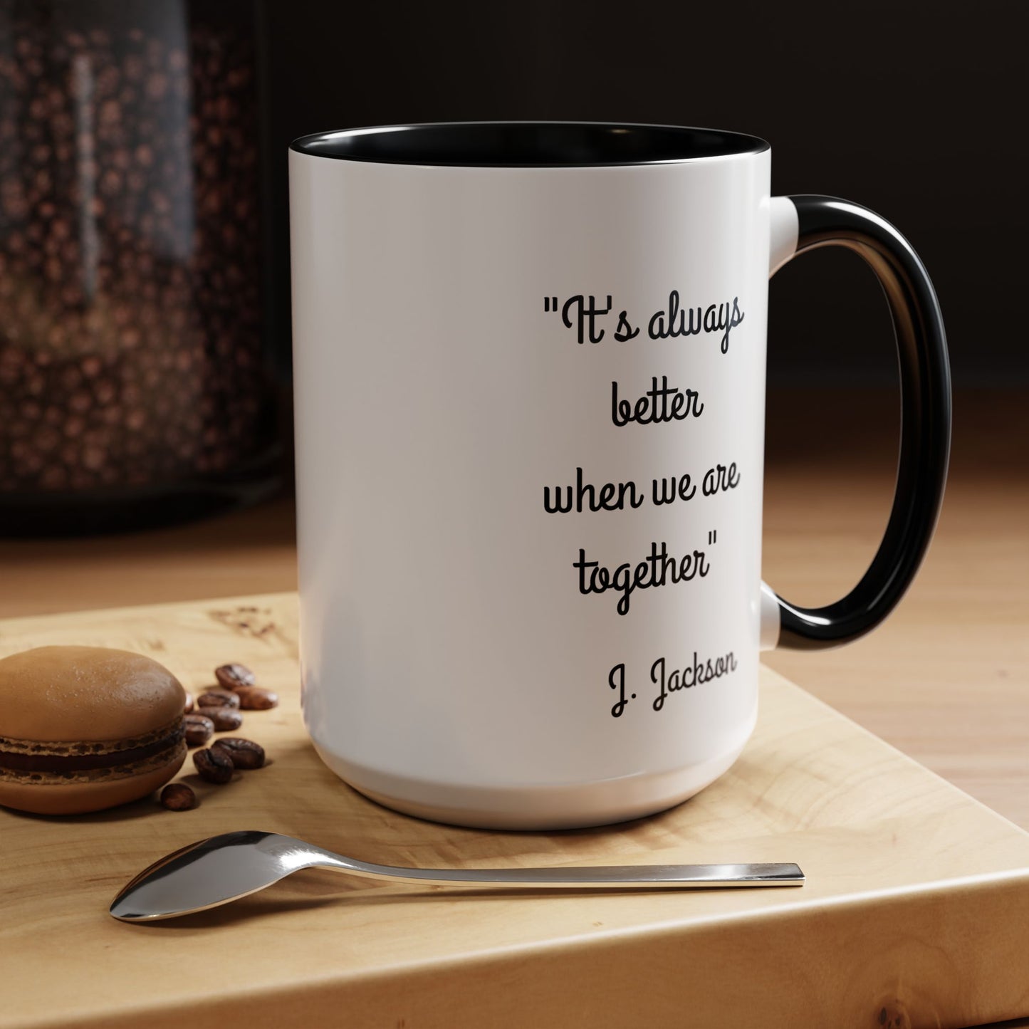Romantic Coffee Mug - It's Always Better When We're Together