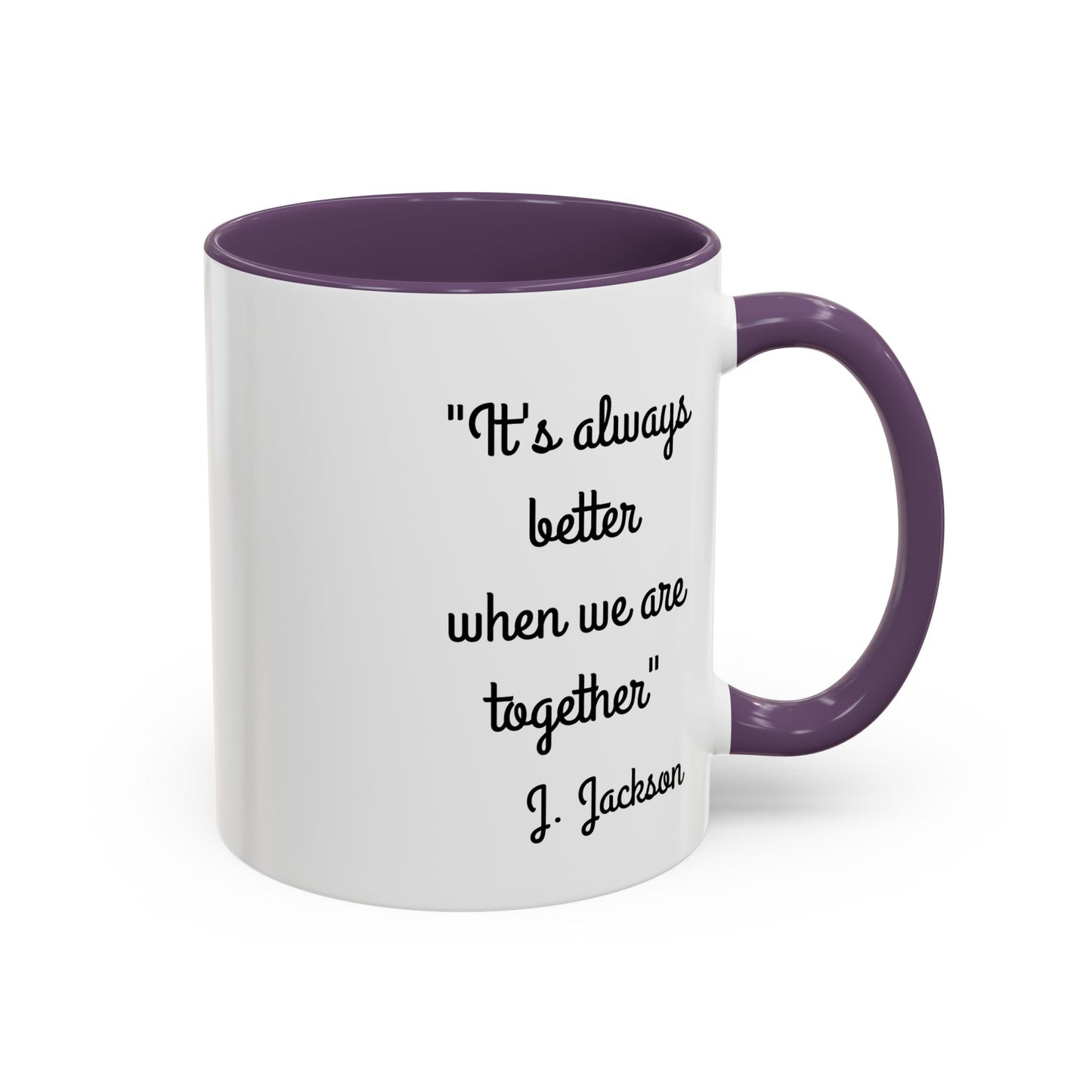 Romantic Coffee Mug - It's Always Better When We're Together
