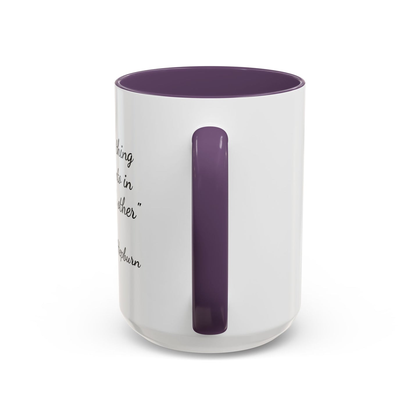 Romantic Coffee Mug — "The best thing to hold onto in life is each other" Audrey Hepburn Quote
