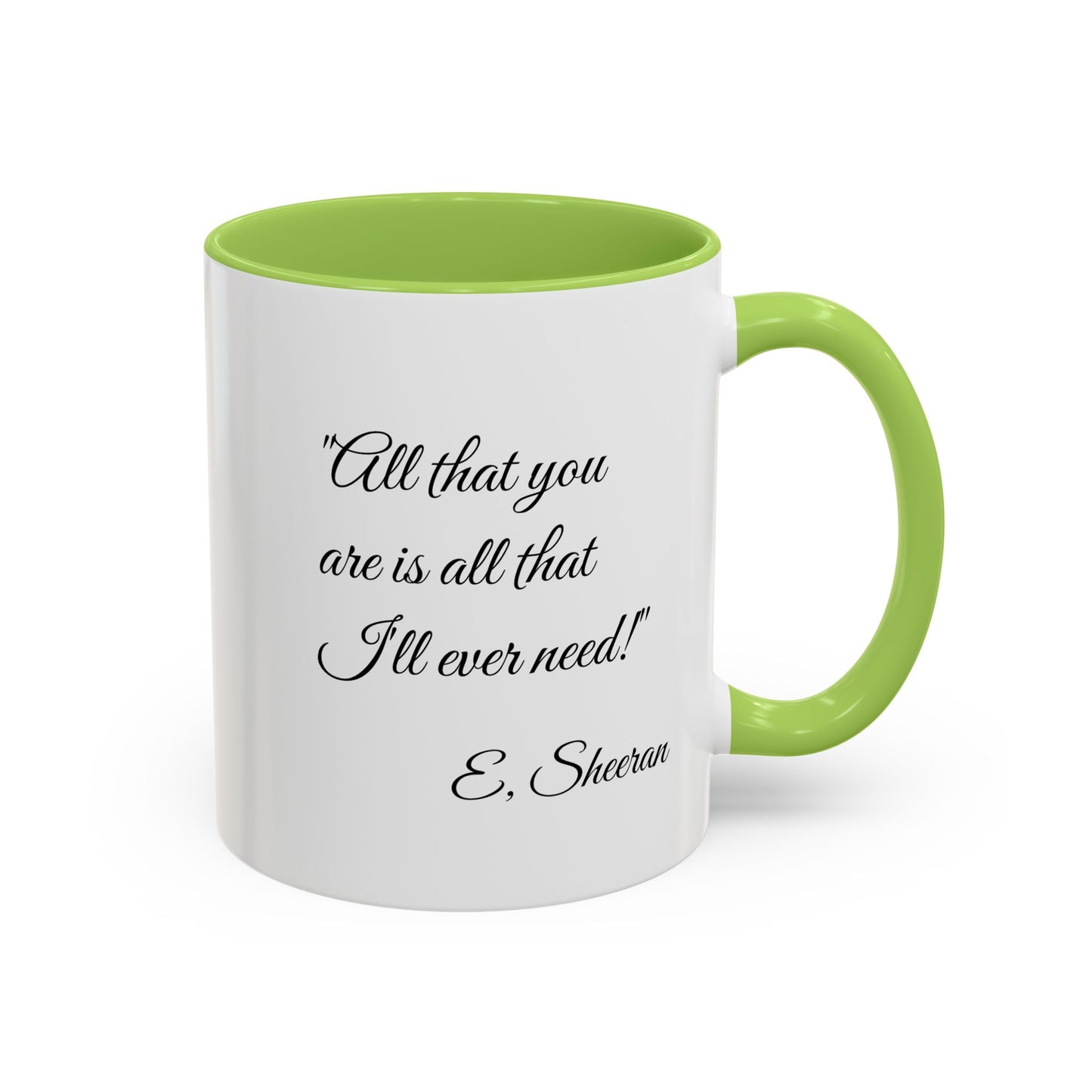 Romantic Coffee Mug "All That You Are is All I'll Ever Need