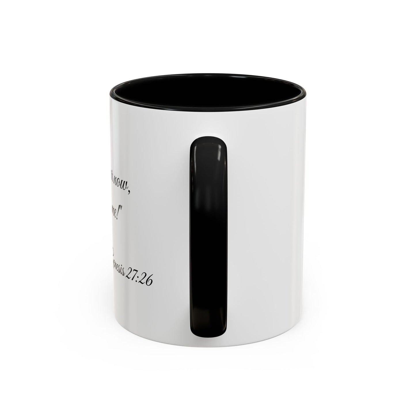 Accent Coffee Mug — "Come near now, and kiss me!" Genesis 27:26 Scripture Mug