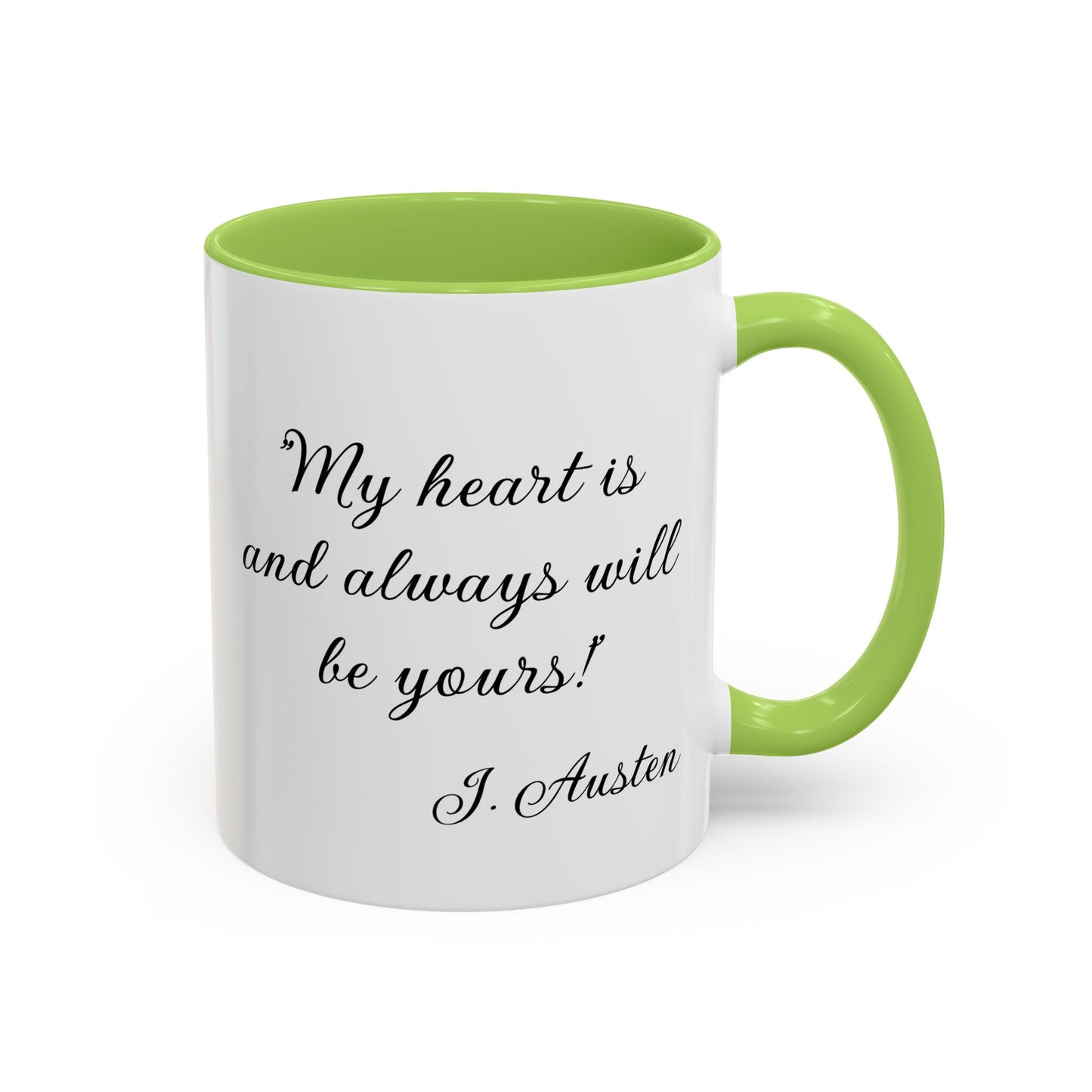 Romantic Coffee Mug "My heart is and always will be yours"