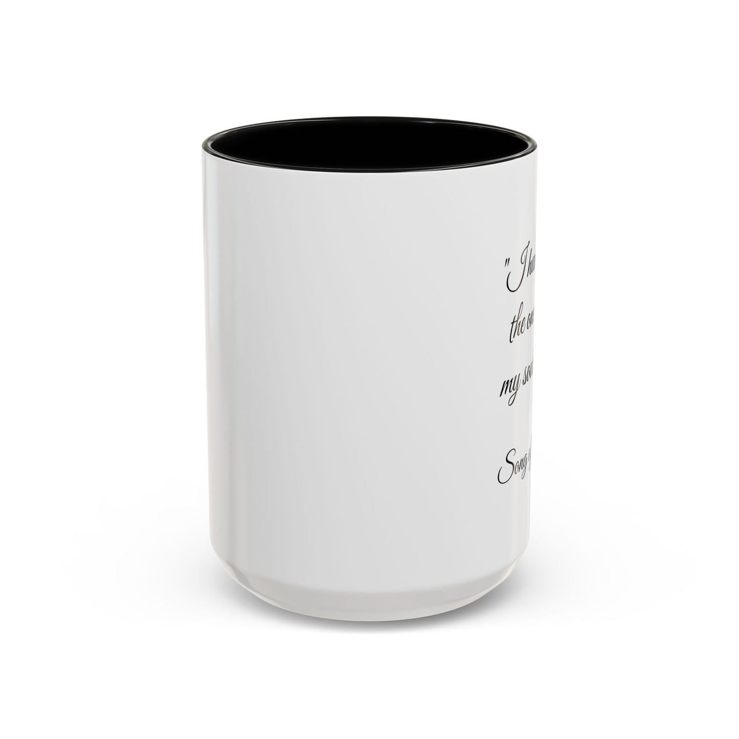 Romantic Coffee Mug — "I have found the one whom my soul loves!" from Song of Solomon 3:4